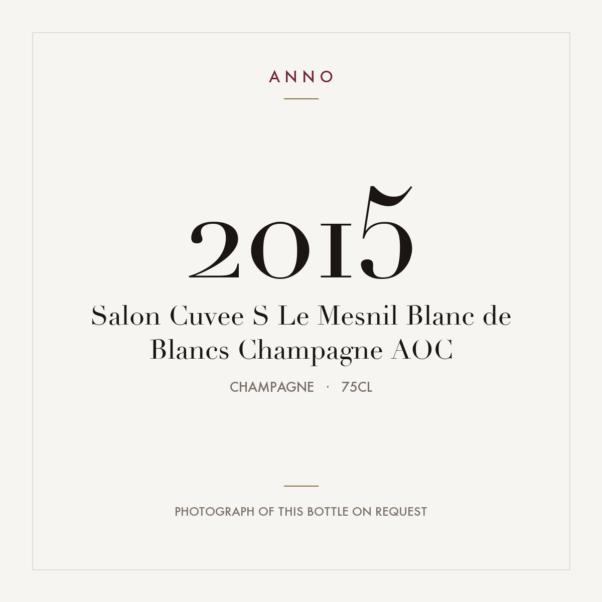 Salon Cuvee S Le Mesnil Blanc de Blancs Champagne 2015 AOC 0,75l, Champagne — ANNO-Jahrgangskarte; Foto der tatsächlichen Flasche auf Anfrage