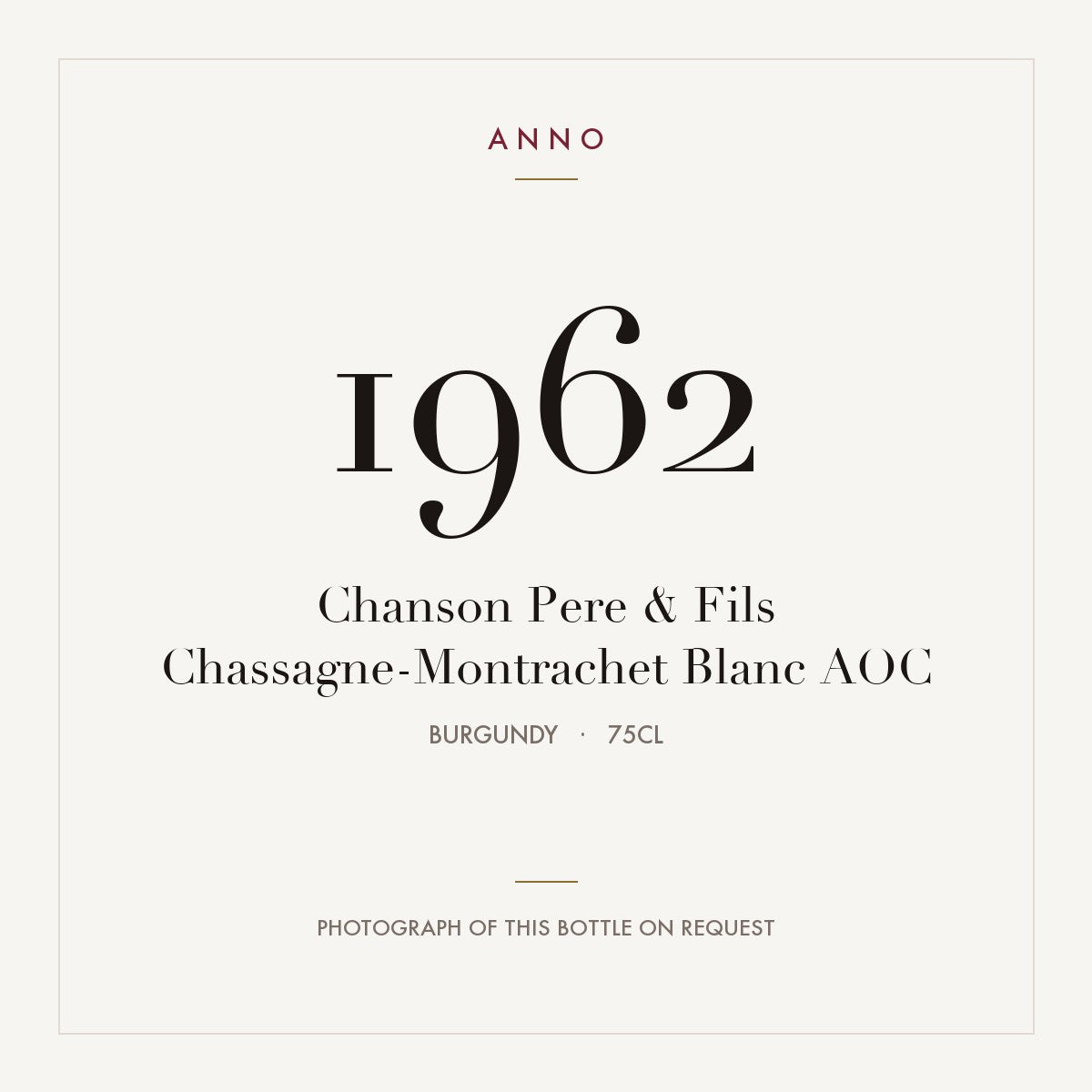 Chanson Pere & Fils Chassagne-Montrachet Blanc 1962 AOC 0,75l, Bourgogne — ANNO-årgangskort; foto af den faktiske flaske på forespørgsel