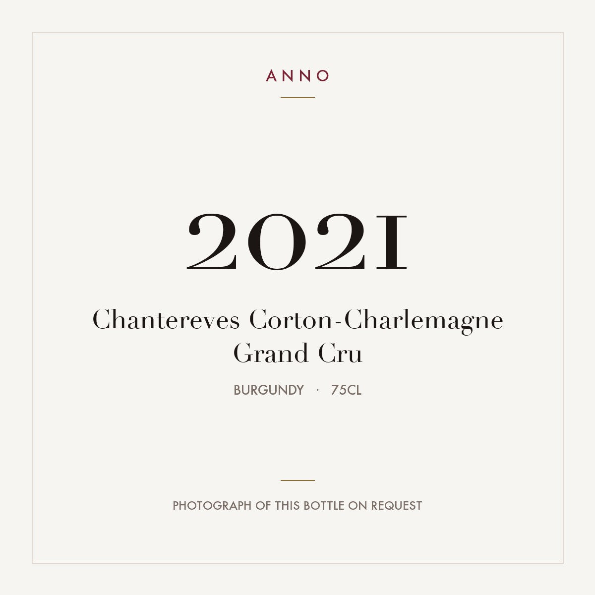 Chantereves Corton-Charlemagne Grand Cru 2021 0,75l from Burgundy — ANNO vintage card; photograph of the actual bottle available on request