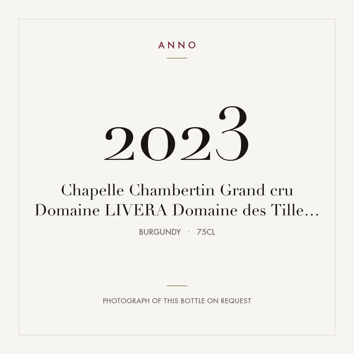 Domaine Livera Chapelle-Chambertin Grand Cru 2023 AOC 0,75l — ANNO vintage card; photograph of the actual bottle available on request