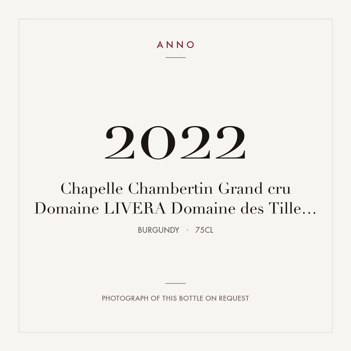 Domaine Livera Chapelle-Chambertin Grand Cru 2022 AOC 0,75l — ANNO vintage card; photograph of the actual bottle available on request