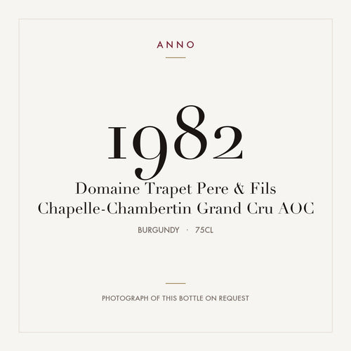 Domaine Trapet Pere & Fils Chapelle-Chambertin Grand Cru 1982 AOC 0,75l from Burgundy — ANNO vintage card; photograph of the actual bottle available on request