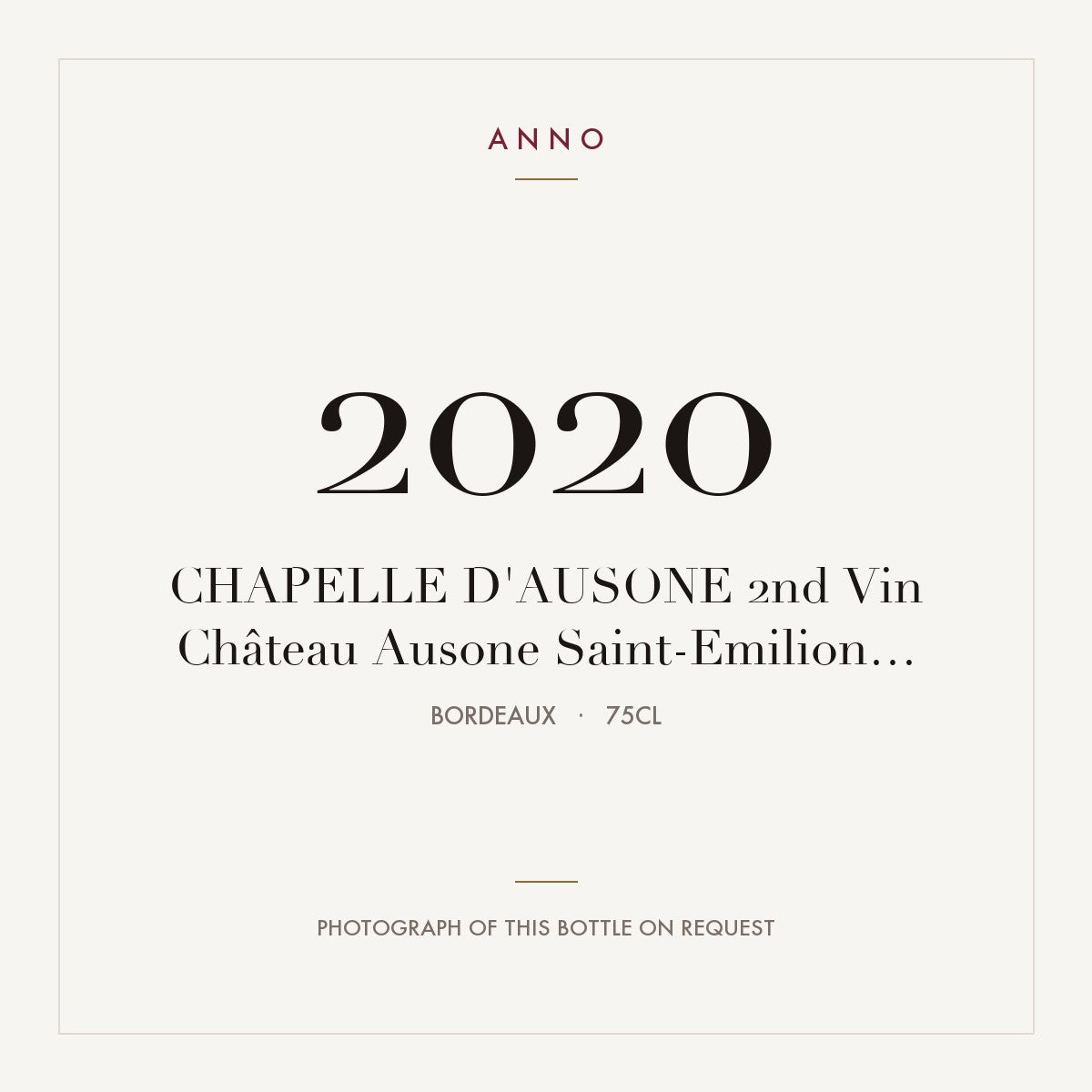 Chateau Ausone Chapelle d'Ausone Saint-Emilion 2020 AOC 0,75l — ANNO vintage card; photograph of the actual bottle available on request