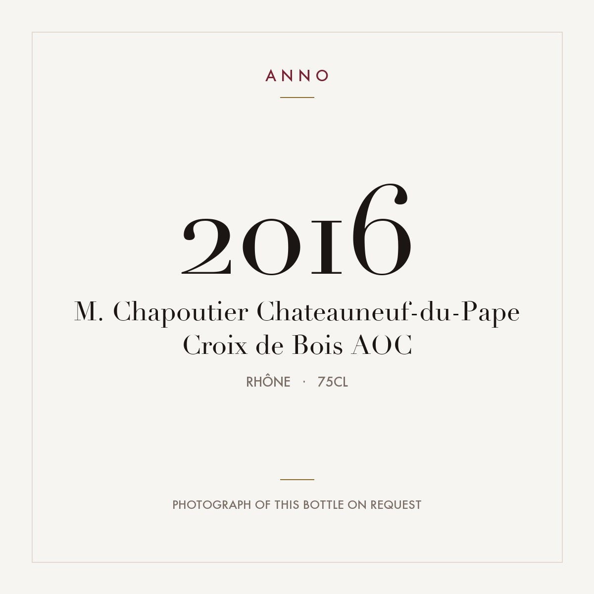 M. Chapoutier Chateauneuf-du-Pape Croix de Bois 2016 AOC 0,75l, Ródano — tarjeta de añada ANNO; foto de la botella real disponible bajo petición