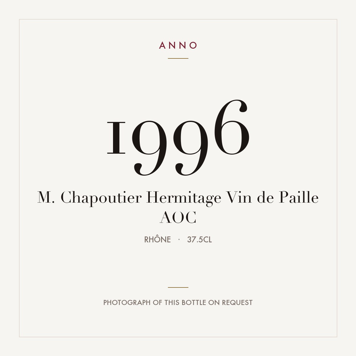 M. Chapoutier Hermitage Vin de Paille 1996 AOC 0,375l from Rhône — ANNO vintage card; photograph of the actual bottle available on request