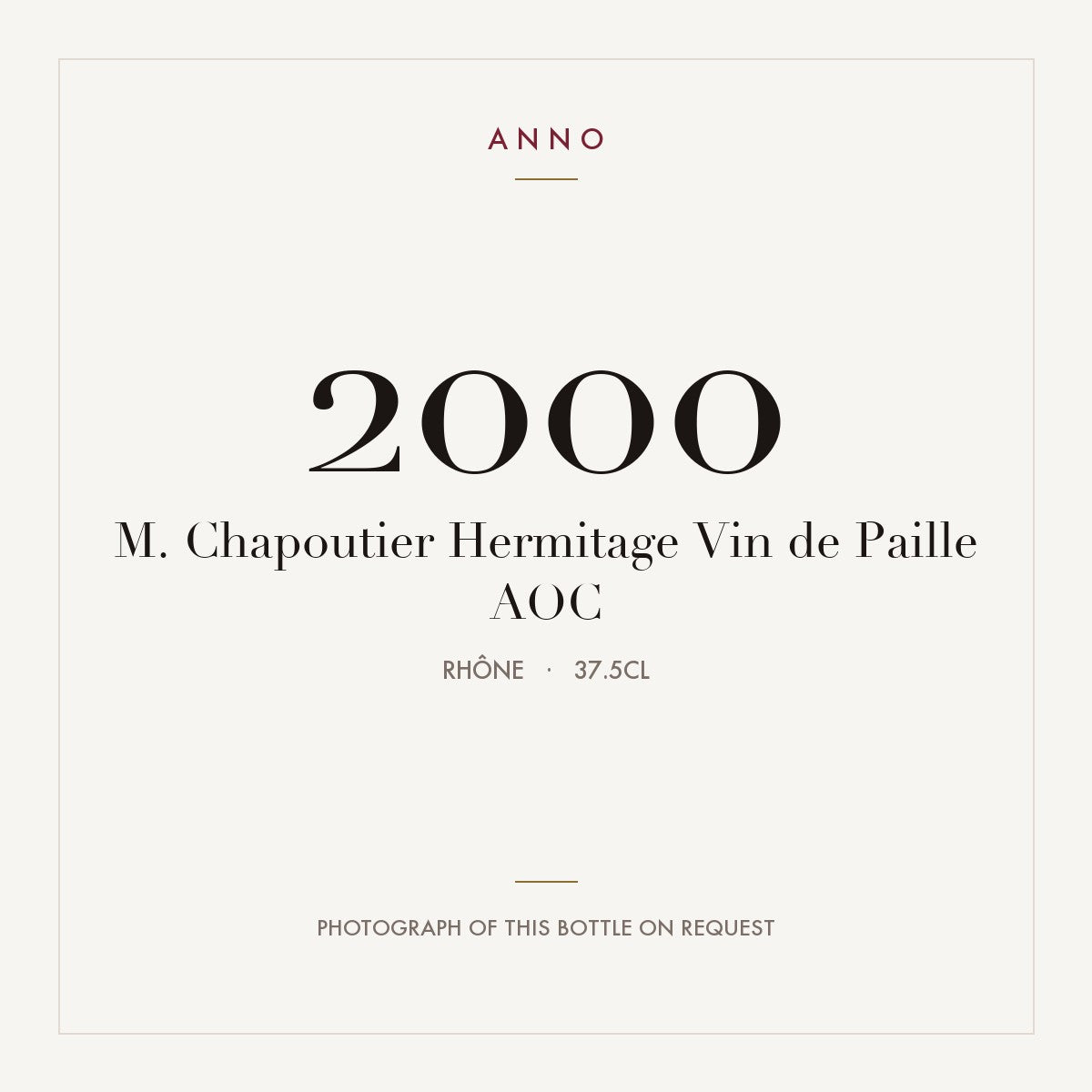 M. Chapoutier Hermitage Vin de Paille 2000 AOC 0,375l, Rhône — ANNO-årgangskort; foto af den faktiske flaske på forespørgsel