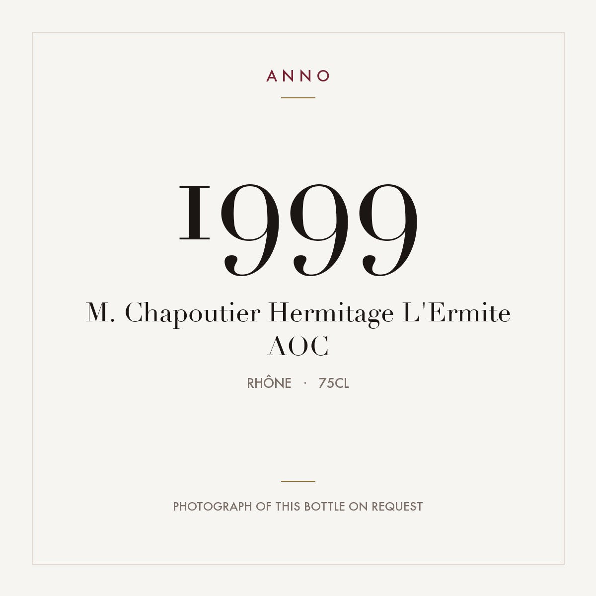M. Chapoutier Hermitage L'Ermite 1999 AOC 0,75l, ローヌ — ANNOヴィンテージカード。実際のボトルの写真はご要望に応じてご用意します