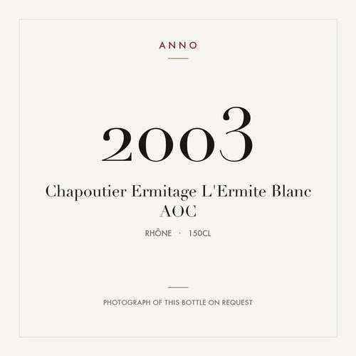Chapoutier Ermitage L'Ermite Blanc 2003 AOC 1,5l from Rhône — ANNO vintage card; photograph of the actual bottle available on request