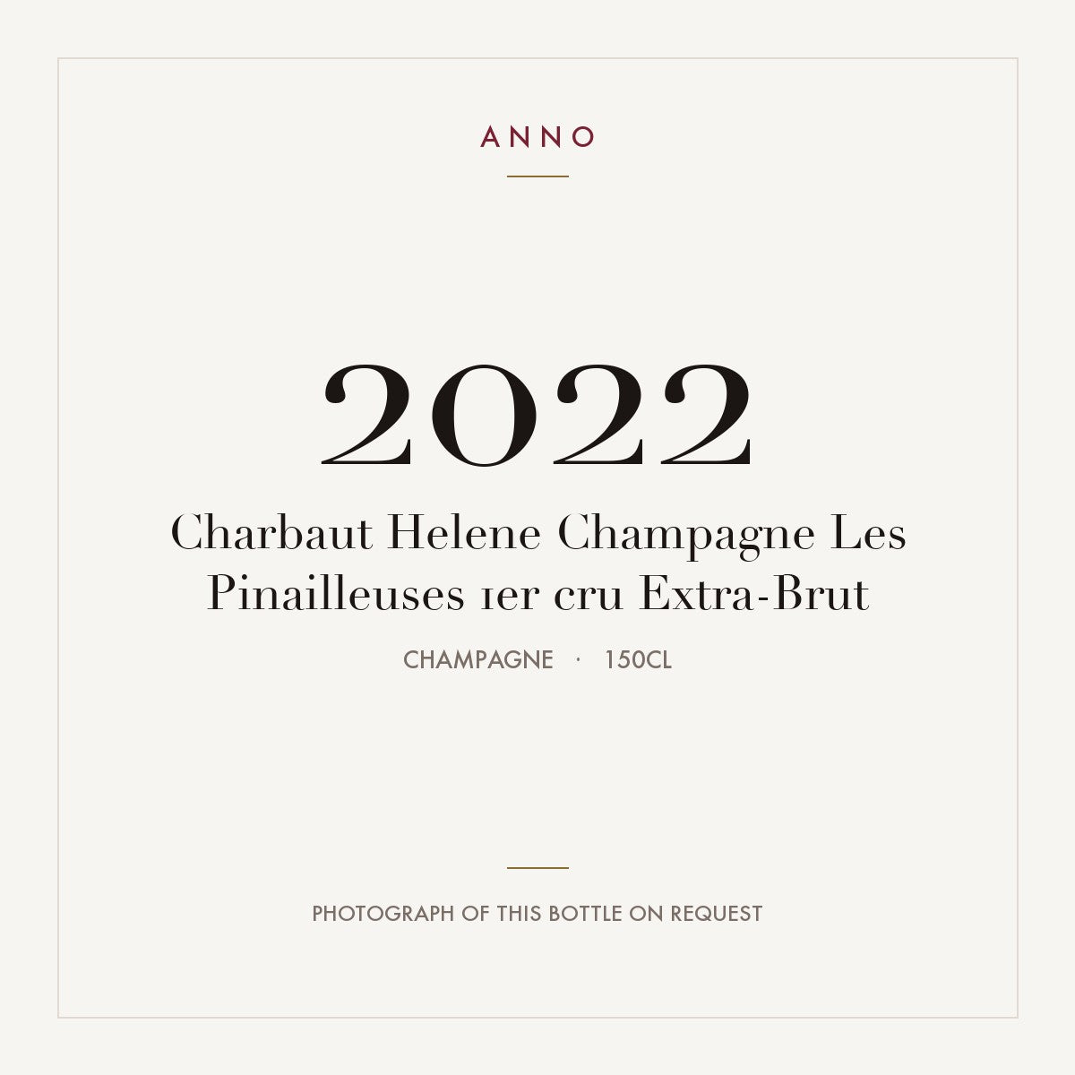 Charbaut Helene Champagne Les Pinailleuses 1er cru Extra-Brut 2022 1,5l, Champagne — cartão de colheita ANNO; fotografia da garrafa real disponível a pedido