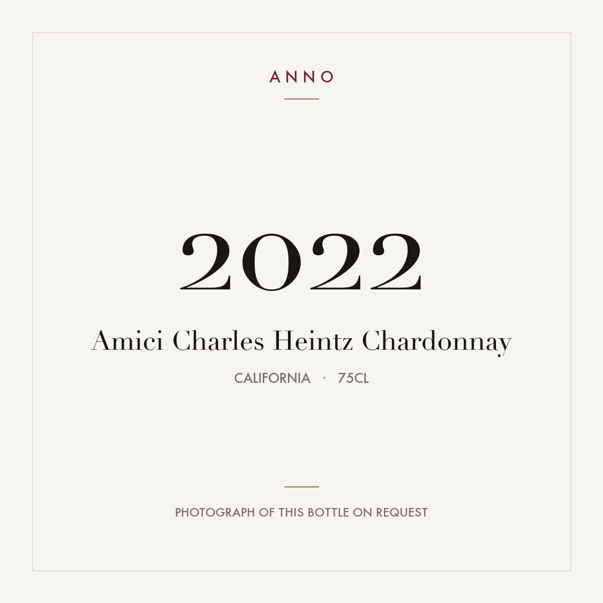 Amici Charles Heintz Chardonnay 2022 0,75l from California — ANNO vintage card; photograph of the actual bottle available on request