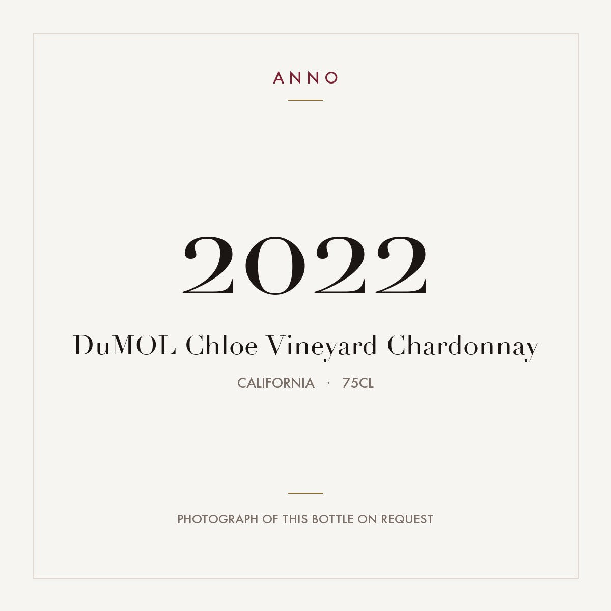 DuMOL Chloe Vineyard Chardonnay 2022 0,75l from California — ANNO vintage card; photograph of the actual bottle available on request