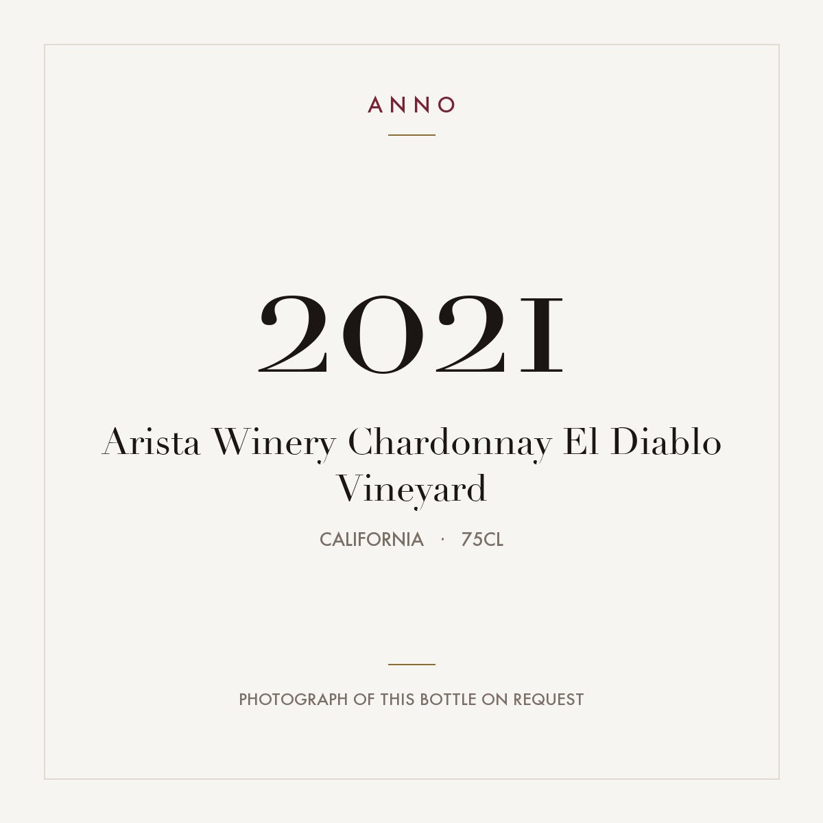 Arista Winery Chardonnay El Diablo Vineyard 2021 0,75l from California — ANNO vintage card; photograph of the actual bottle available on request