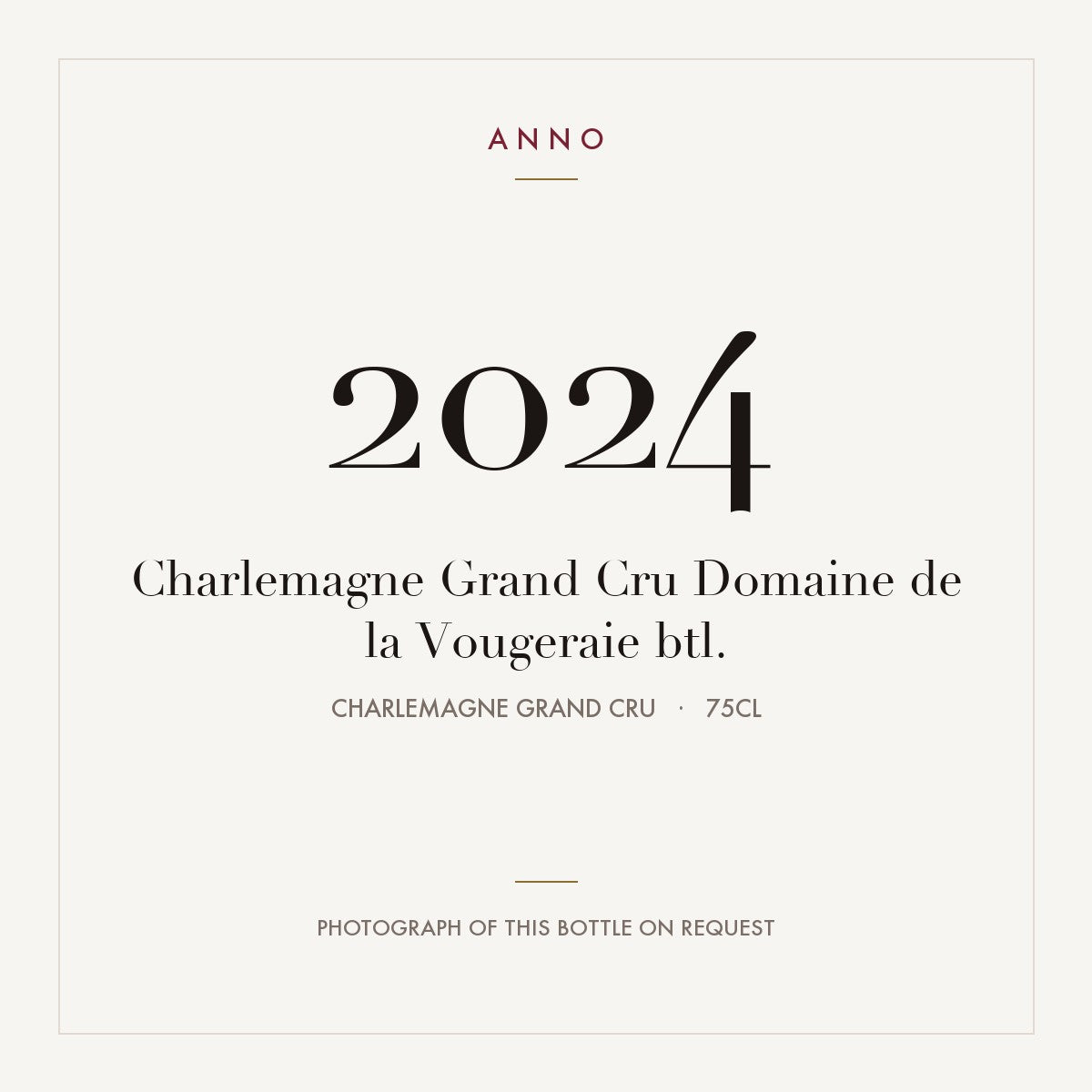 Charlemagne Grand Cru Domaine de la Vougeraie btl. 2024 0,75l from Charlemagne Grand Cru — ANNO vintage card; photograph of the actual bottle available on request