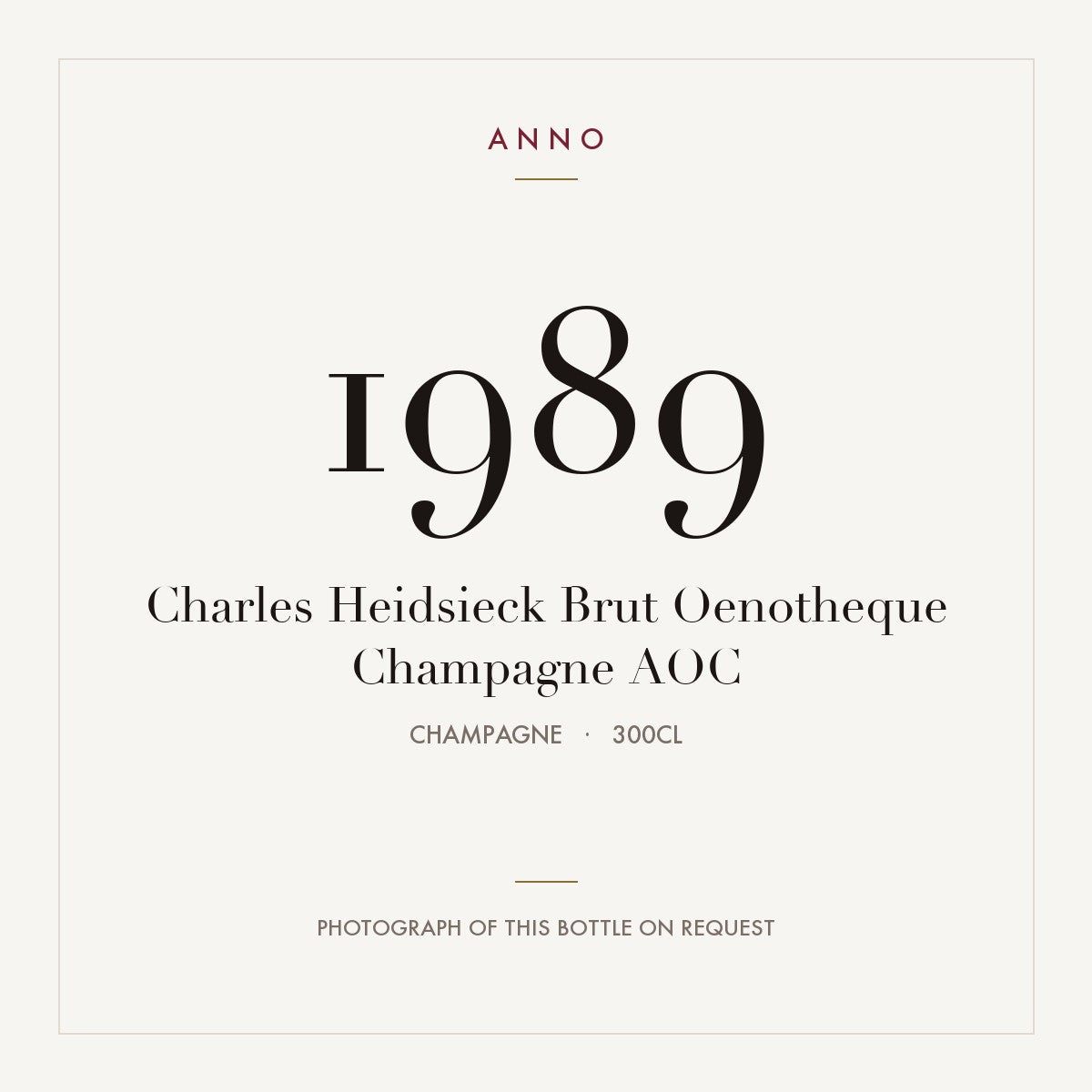 Charles Heidsieck Brut Oenotheque Champagne 1989 AOC 3l, シャンパーニュ — ANNOヴィンテージカード。実際のボトルの写真はご要望に応じてご用意します