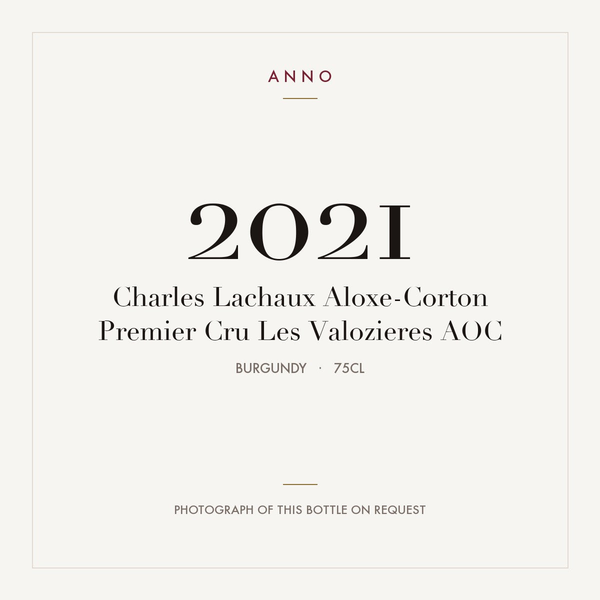 Charles Lachaux Aloxe-Corton Premier Cru Les Valozieres 2021 AOC 0,75l, Borgoña — tarjeta de añada ANNO; foto de la botella real disponible bajo petición
