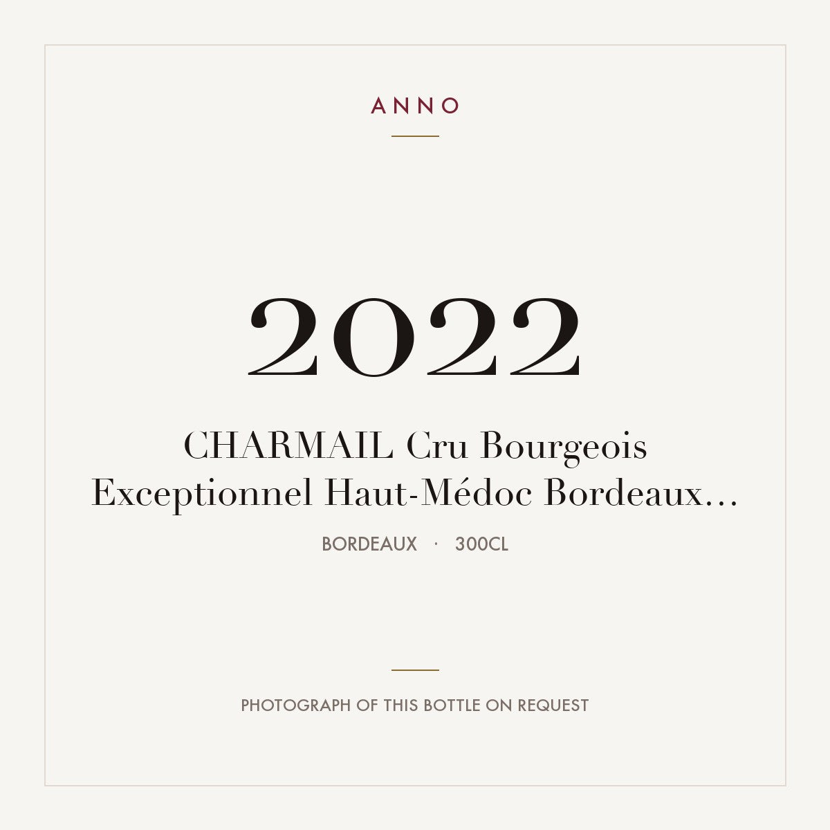 Charmail Haut-Medoc 2022 AOC 3l — ANNO vintage card; photograph of the actual bottle available on request
