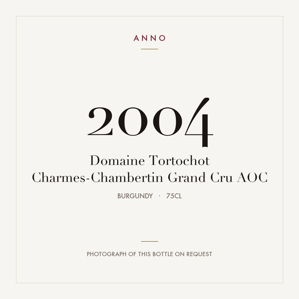 Domaine Tortochot Charmes-Chambertin Grand Cru 2004 AOC 0,75l from Burgundy — ANNO vintage card; photograph of the actual bottle available on request