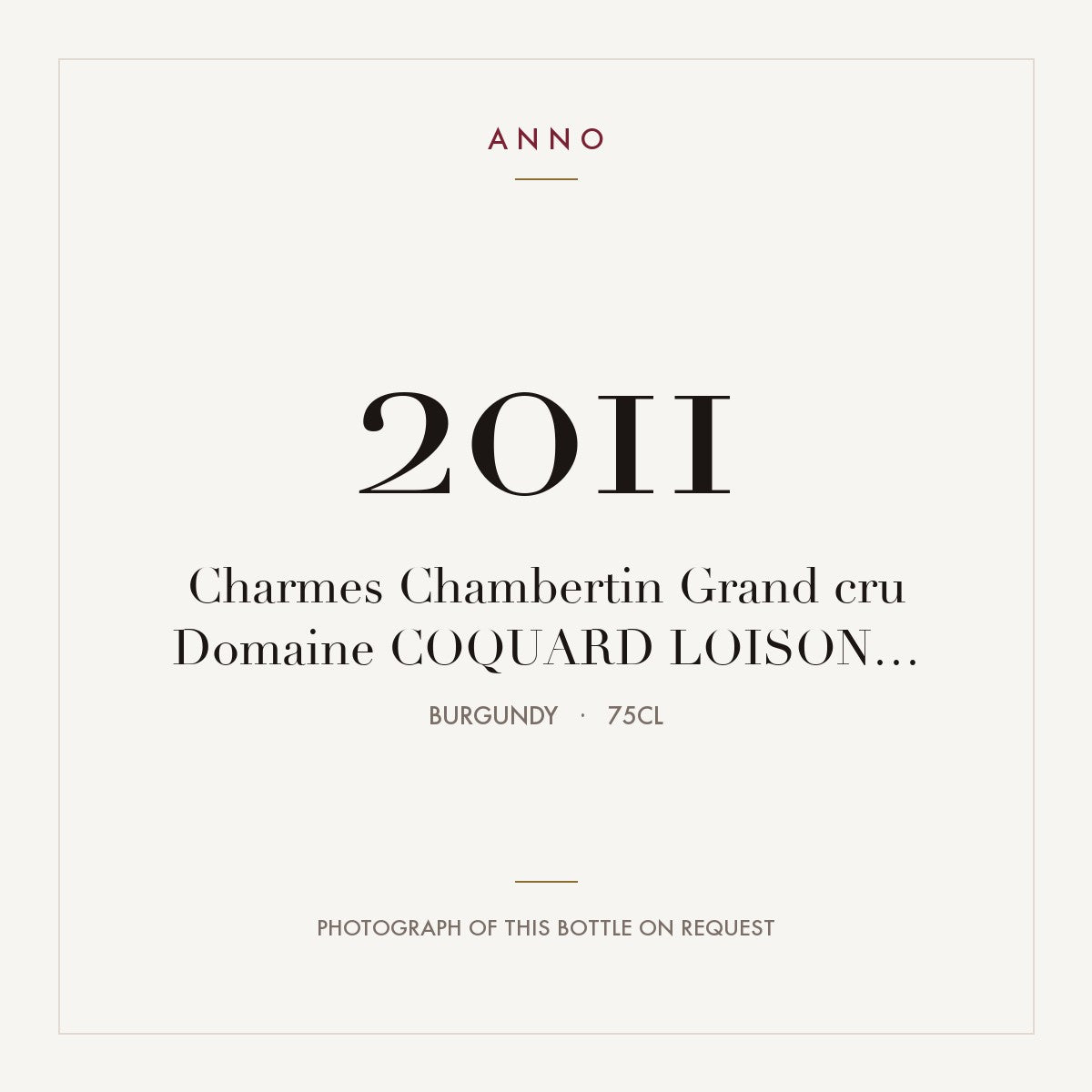 Domaine Coquard Loison Fleurot Charmes-Chambertin Grand Cru 2011 AOC 0,75l — ANNO vintage card; photograph of the actual bottle available on request