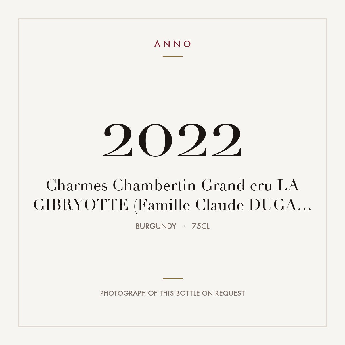 La Gibryotte Charmes-Chambertin Grand Cru 2022 AOC 0,75l — ANNO vintage card; photograph of the actual bottle available on request
