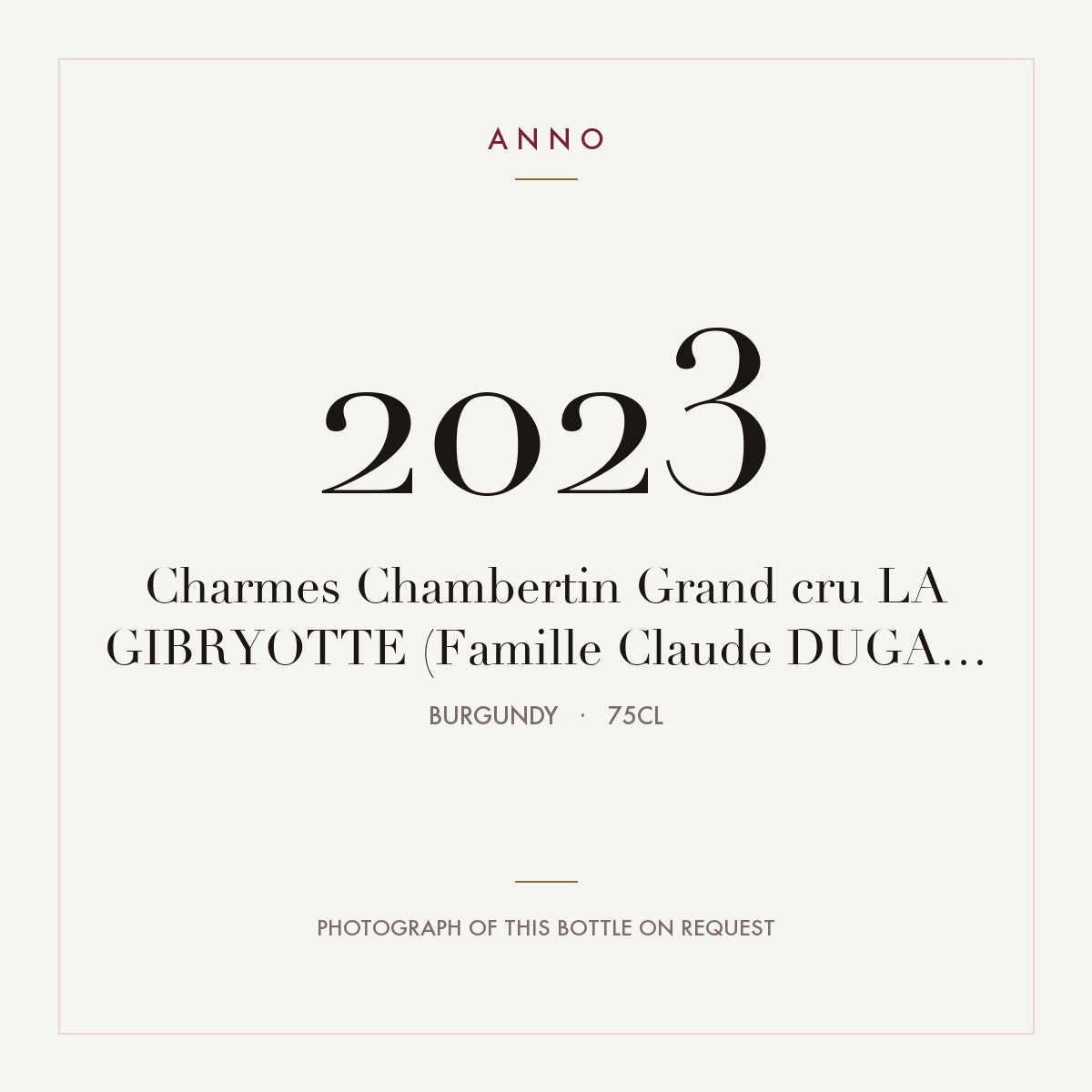 La Gibryotte Charmes-Chambertin Grand Cru 2023 AOC 0,75l — ANNO vintage card; photograph of the actual bottle available on request