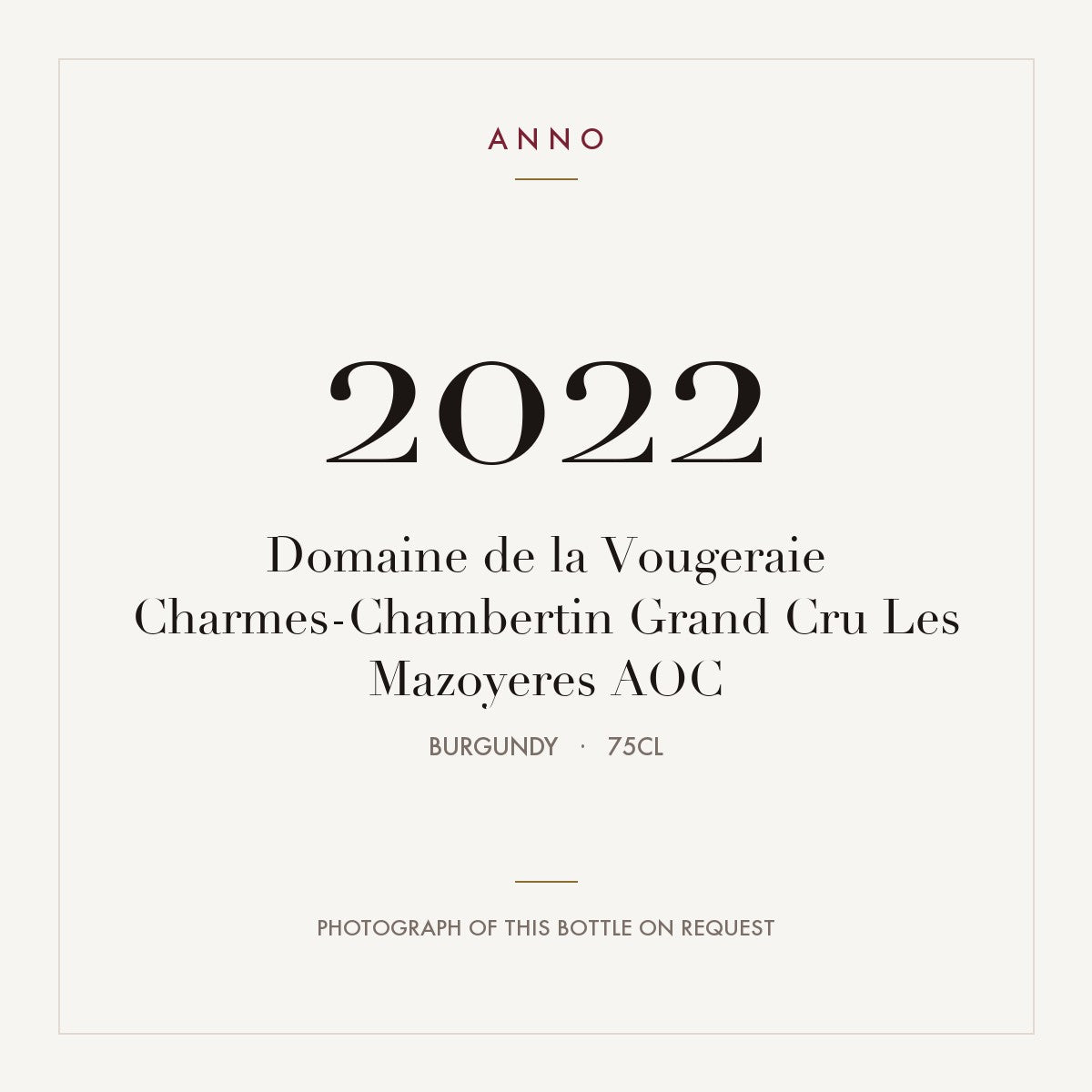 Domaine de la Vougeraie Charmes-Chambertin Grand Cru Les Mazoyeres 2022 AOC 0,75l from Burgundy — ANNO vintage card; photograph of the actual bottle available on request