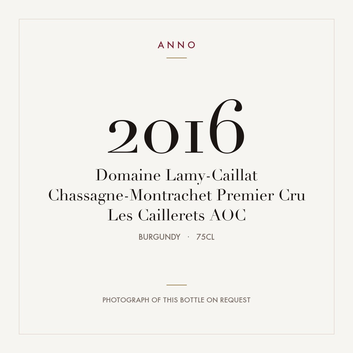 Domaine Lamy-Caillat Chassagne-Montrachet Premier Cru Les Caillerets 2016 AOC 0,75l, 勃根地 — ANNO 年份卡；實際酒瓶照片可應要求提供