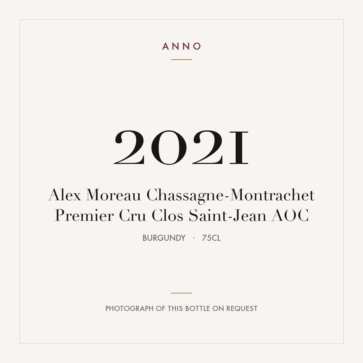 Alex Moreau Chassagne-Montrachet Premier Cru Clos Saint-Jean 2021 AOC 0,75l from Burgundy — ANNO vintage card; photograph of the actual bottle available on request
