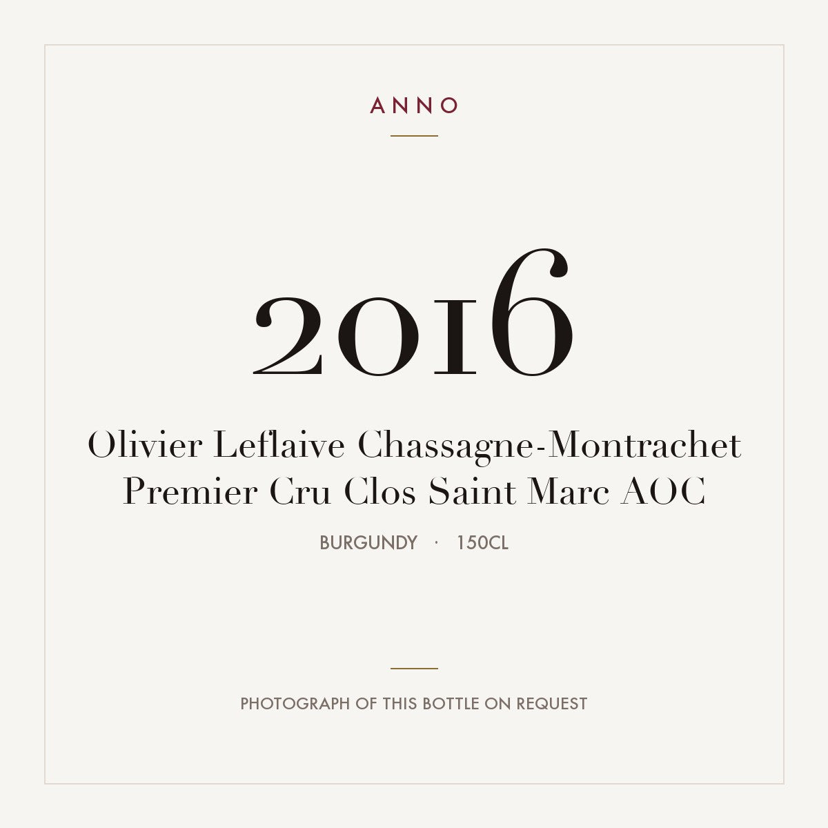 Olivier Leflaive Chassagne-Montrachet Premier Cru Clos Saint Marc 2016 AOC 1,5l from Burgundy — ANNO vintage card; photograph of the actual bottle available on request