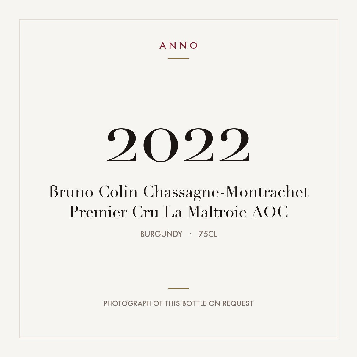 Bruno Colin Chassagne-Montrachet Premier Cru La Maltroie 2022 AOC 0,75l from Burgundy — ANNO vintage card; photograph of the actual bottle available on request