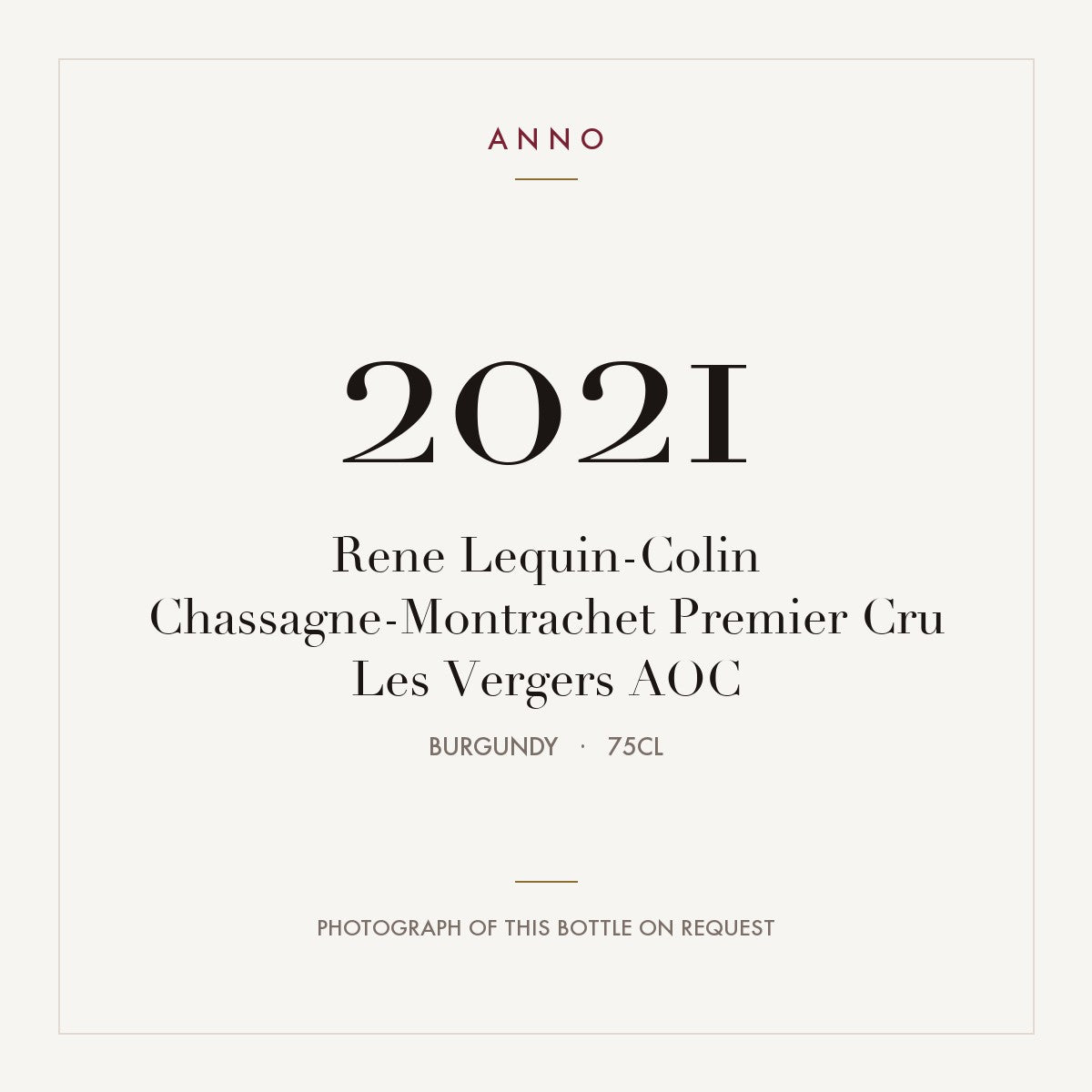 Rene Lequin-Colin Chassagne-Montrachet Premier Cru Les Vergers 2021 AOC 0,75l from Burgundy — ANNO vintage card; photograph of the actual bottle available on request