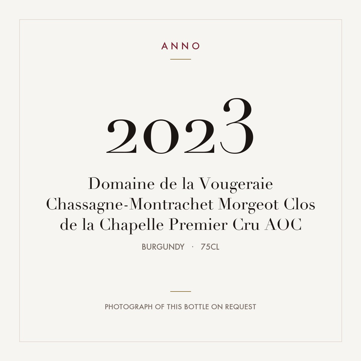 Domaine de la Vougeraie Chassagne-Montrachet Premier Cru Morgeot Clos de la Chapelle 2023 AOC 0,75l — ANNO vintage card; photograph of the actual bottle available on request