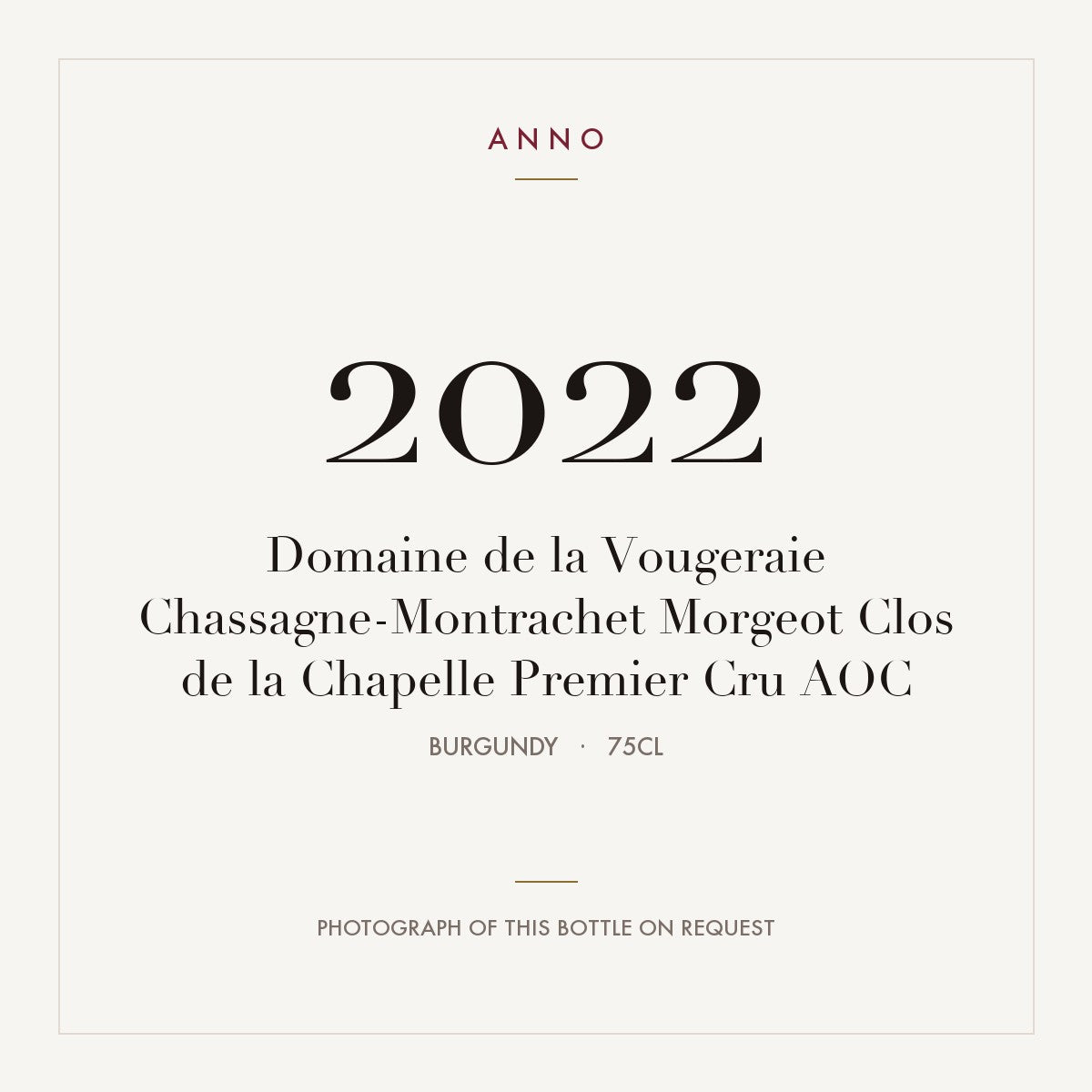 Domaine de la Vougeraie Chassagne-Montrachet Premier Cru Morgeot Clos de la Chapelle 2022 AOC 0,75l — ANNO vintage card; photograph of the actual bottle available on request