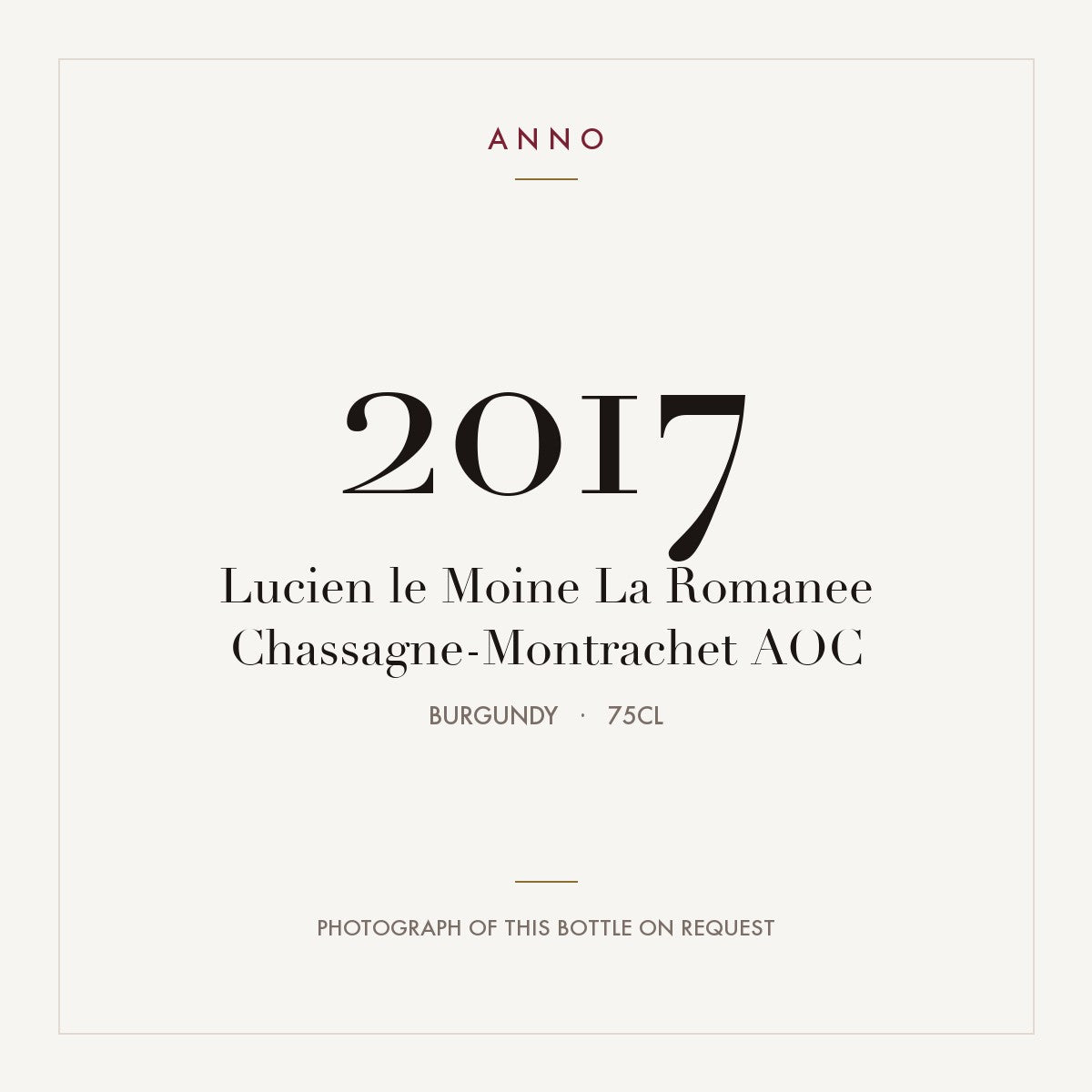 Lucien le Moine La Romanee Chassagne-Montrachet 2017 AOC 0,75l from Burgundy — ANNO vintage card; photograph of the actual bottle available on request
