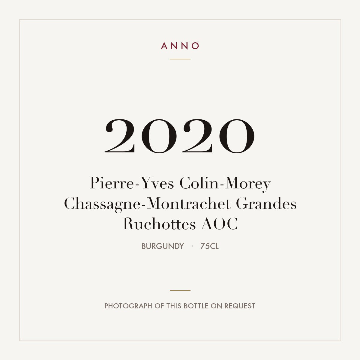 Pierre-Yves Colin-Morey Chassagne-Montrachet Grandes Ruchottes 2020 AOC 0,75l from Burgundy — ANNO vintage card; photograph of the actual bottle available on request