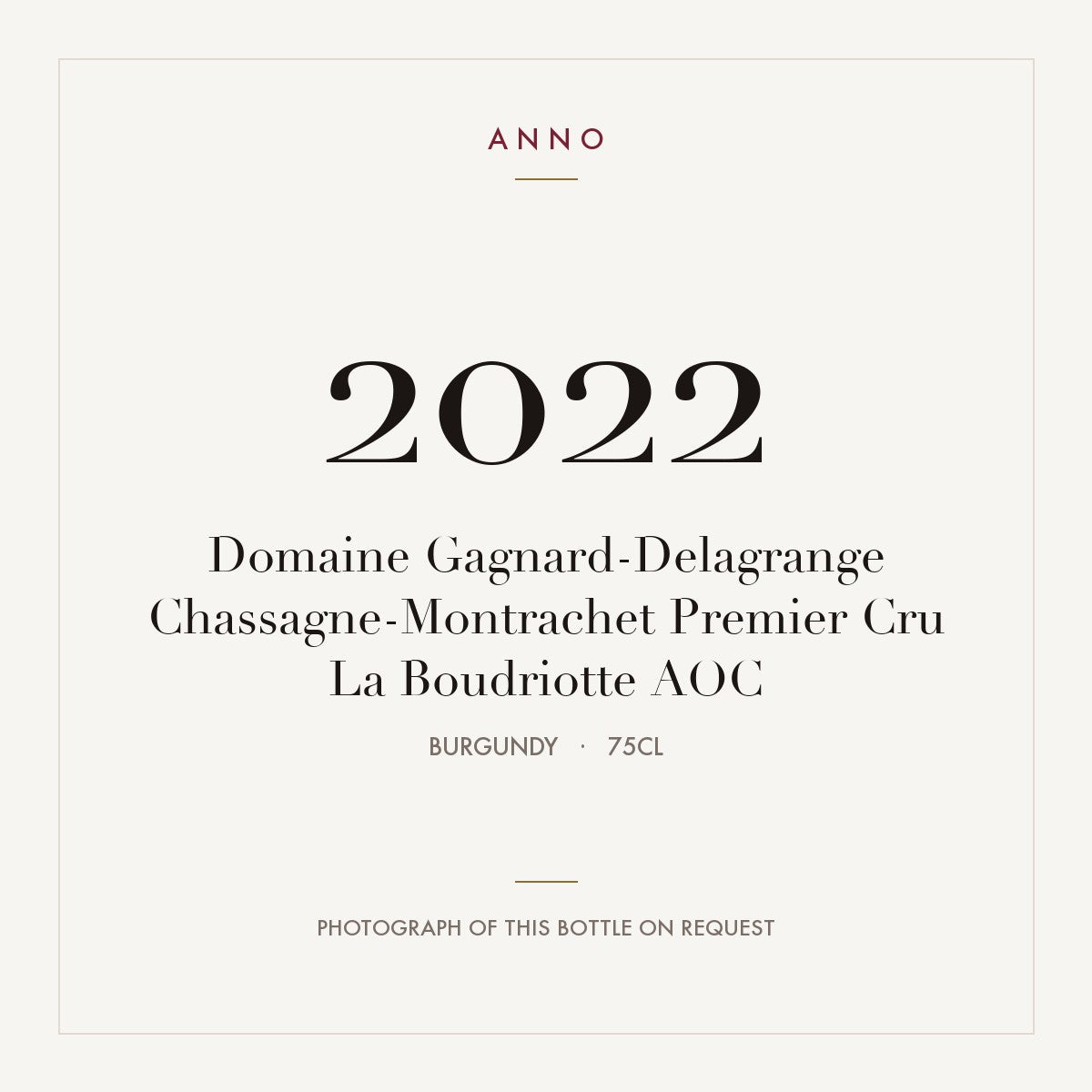 Domaine Gagnard-Delagrange Chassagne-Montrachet Premier Cru La Boudriotte 2022 AOC 0,75l from Burgundy — ANNO vintage card; photograph of the actual bottle available on request