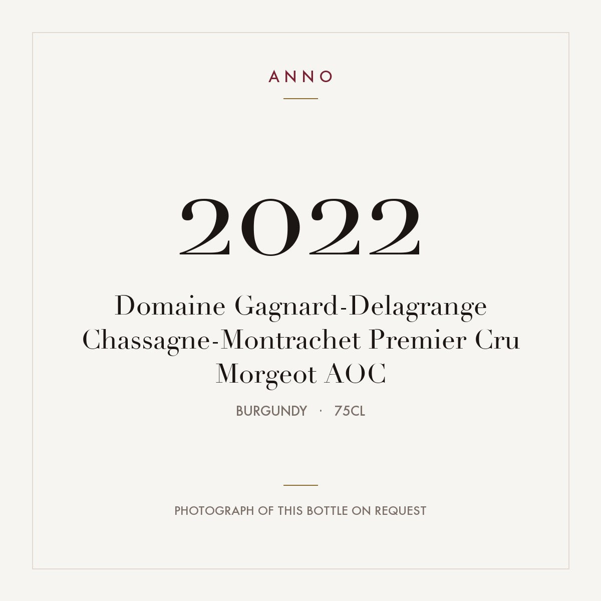 Domaine Gagnard-Delagrange Chassagne-Montrachet Premier Cru Morgeot 2022 AOC 0,75l from Burgundy — ANNO vintage card; photograph of the actual bottle available on request