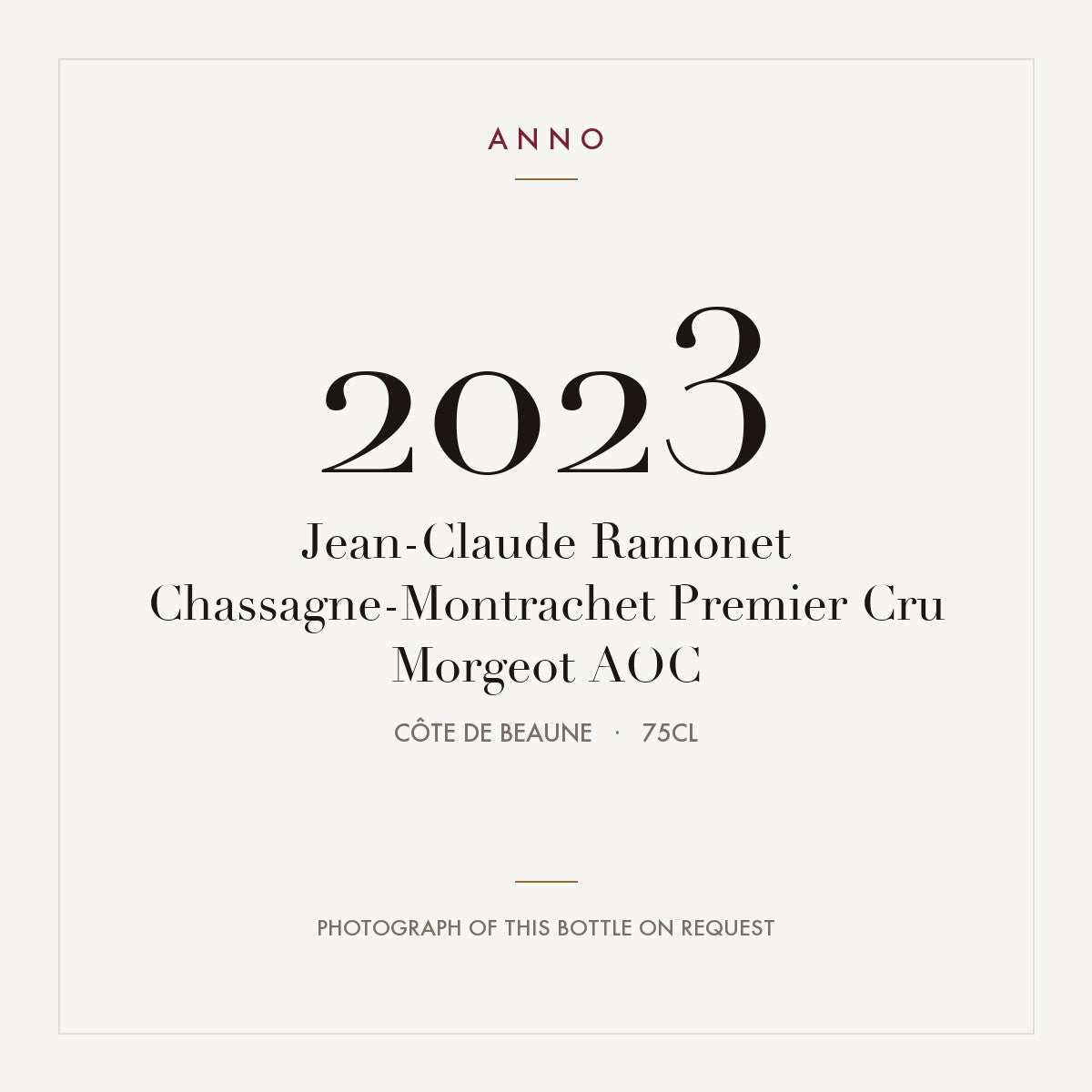 Jean-Claude Ramonet Chassagne-Montrachet Premier Cru Morgeot 2023 AOC 0,75l from Côte de Beaune — ANNO-årgangskort; foto af den faktiske flaske på forespørgsel