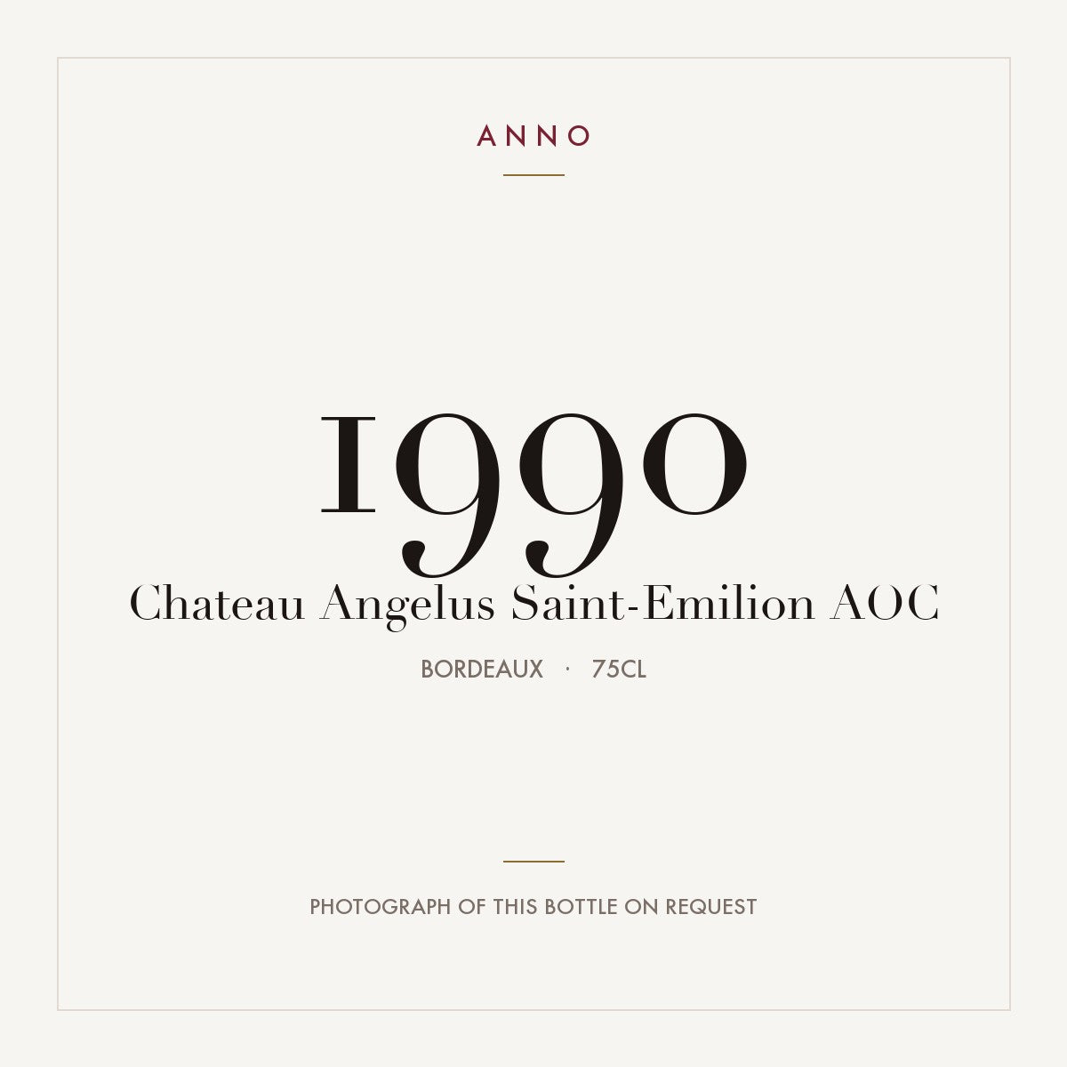 Chateau Angelus Saint-Emilion 1990 AOC 0,75l from Bordeaux — ANNO vintage card; photograph of the actual bottle available on request