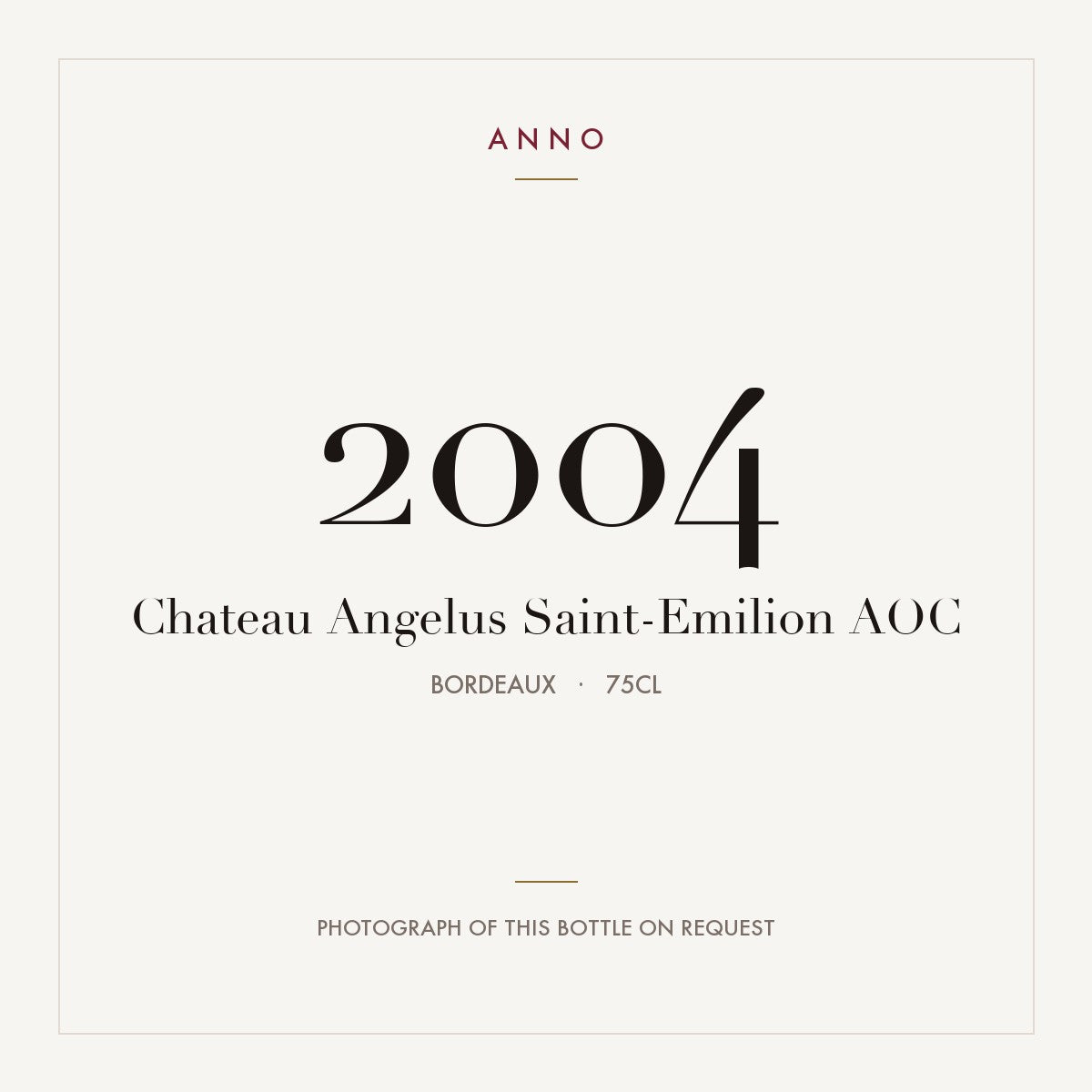 Chateau Angelus Saint-Emilion 2004 AOC 0,75l from Bordeaux — ANNO vintage card; photograph of the actual bottle available on request