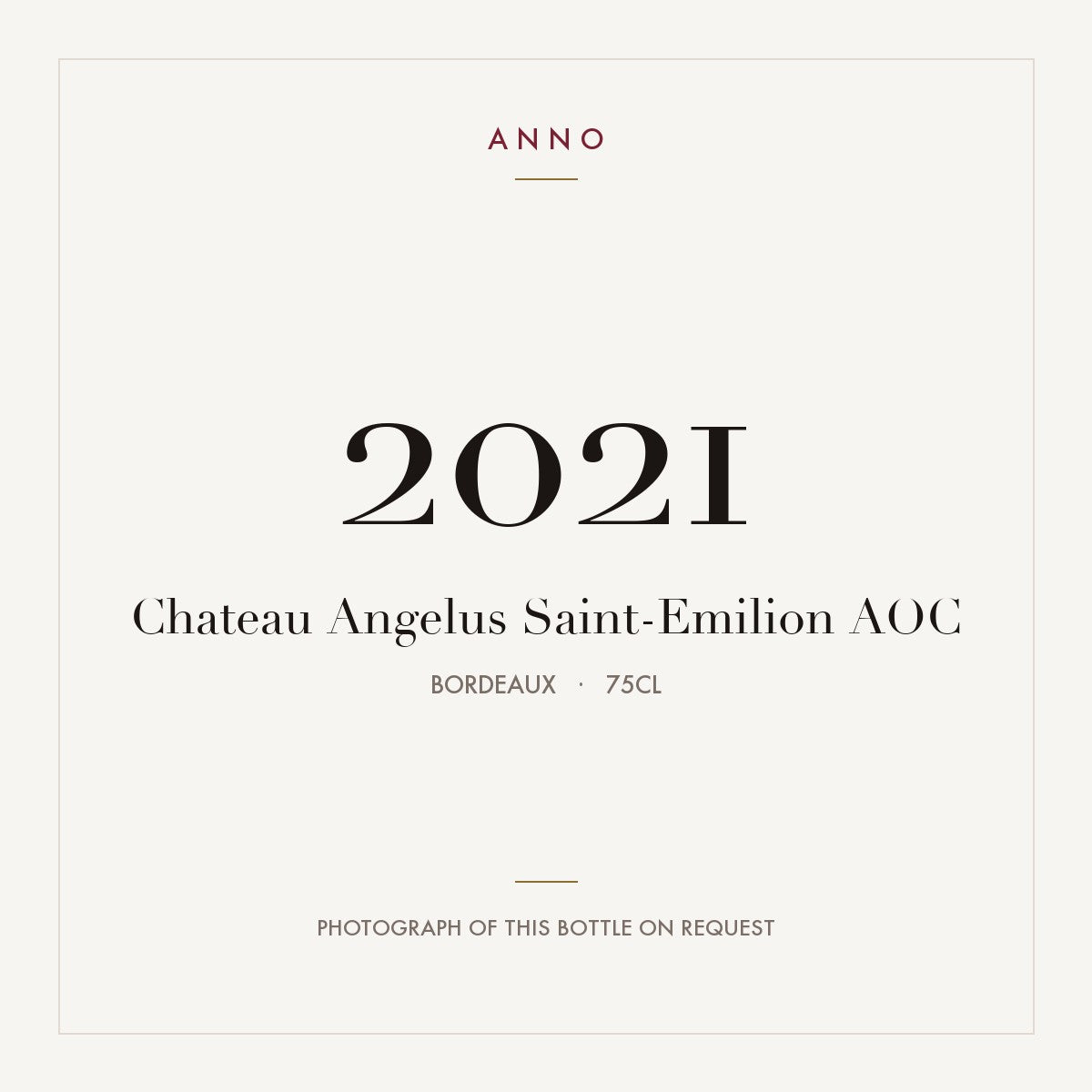 Chateau Angelus Saint-Emilion 2021 AOC 0,75l from Bordeaux — ANNO vintage card; photograph of the actual bottle available on request