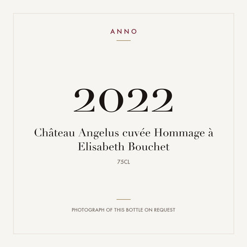 Chateau Angelus Hommage a Elisabeth Bouchet Saint-Emilion 2022 AOC 0,75l — ANNO vintage card; photograph of the actual bottle available on request