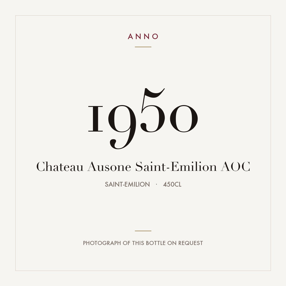 Chateau Ausone Saint-Emilion 1950 AOC 4,5l from Saint-Emilion — ANNO vintage card; photograph of the actual bottle available on request