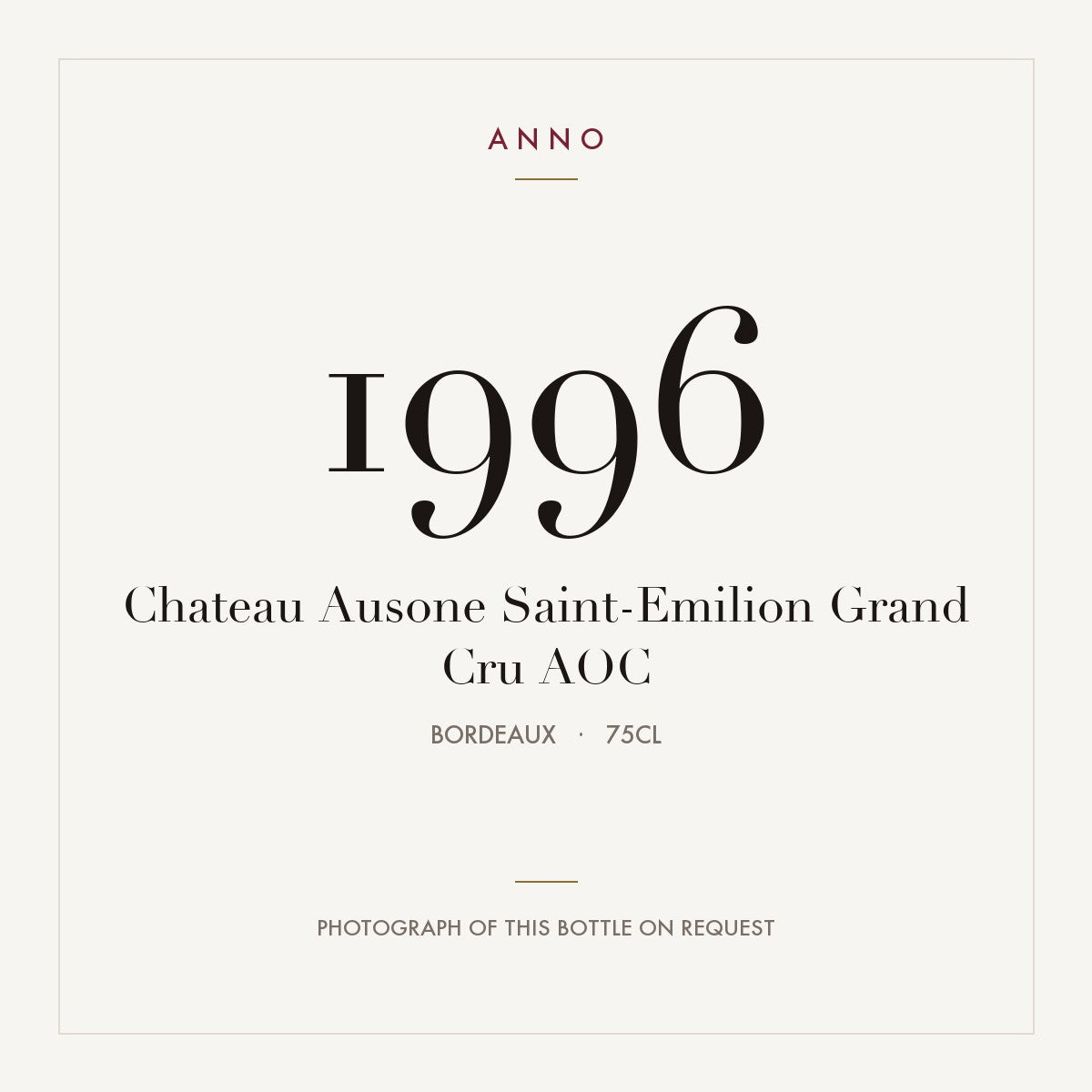 Chateau Ausone Saint-Emilion Grand Cru 1996 AOC 0,75l, Bordeaux — ANNO-jaargangkaart; foto van de echte fles op aanvraag