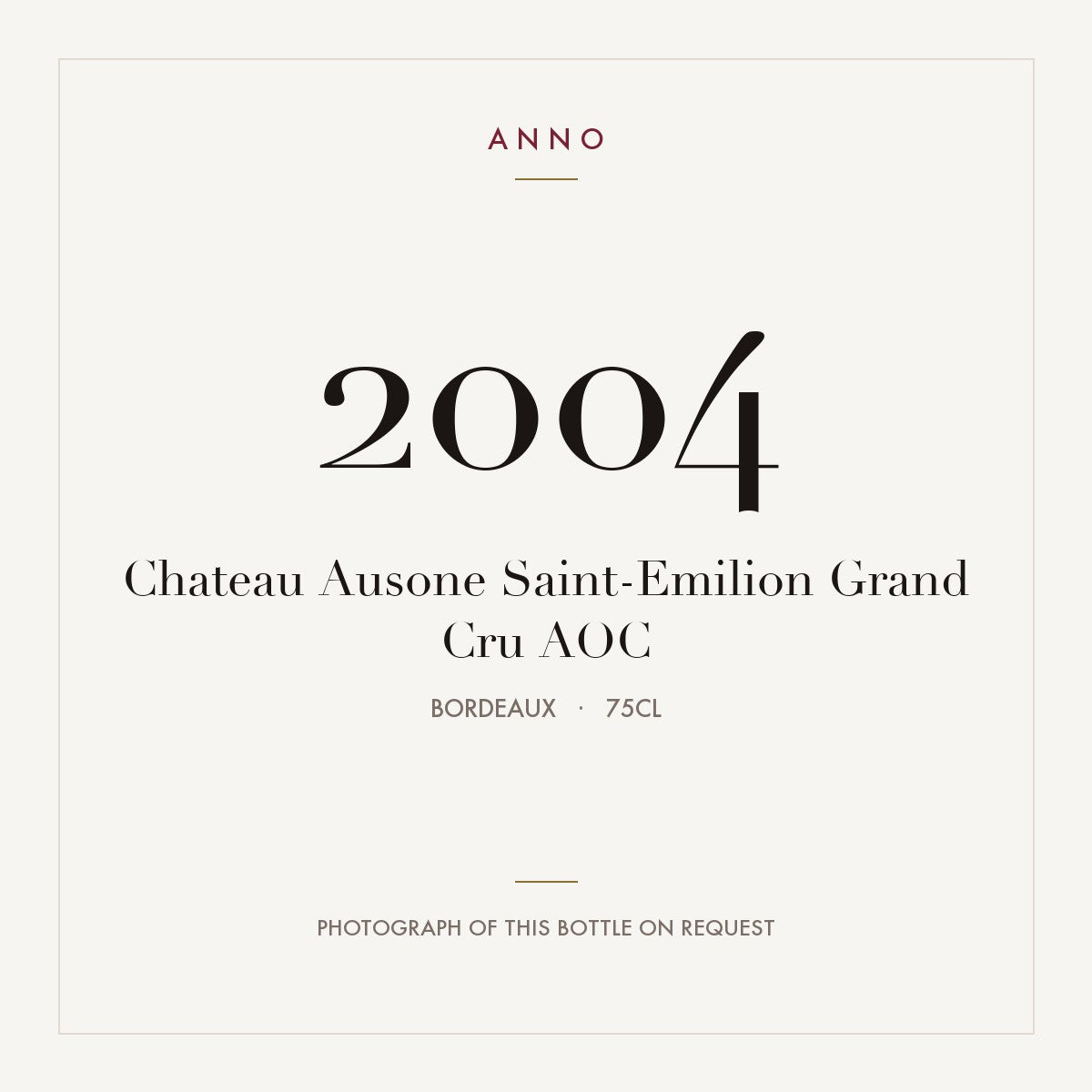 Chateau Ausone Saint-Emilion Grand Cru 2004 AOC 0,75l, Bordeaux — ANNO-jaargangkaart; foto van de echte fles op aanvraag