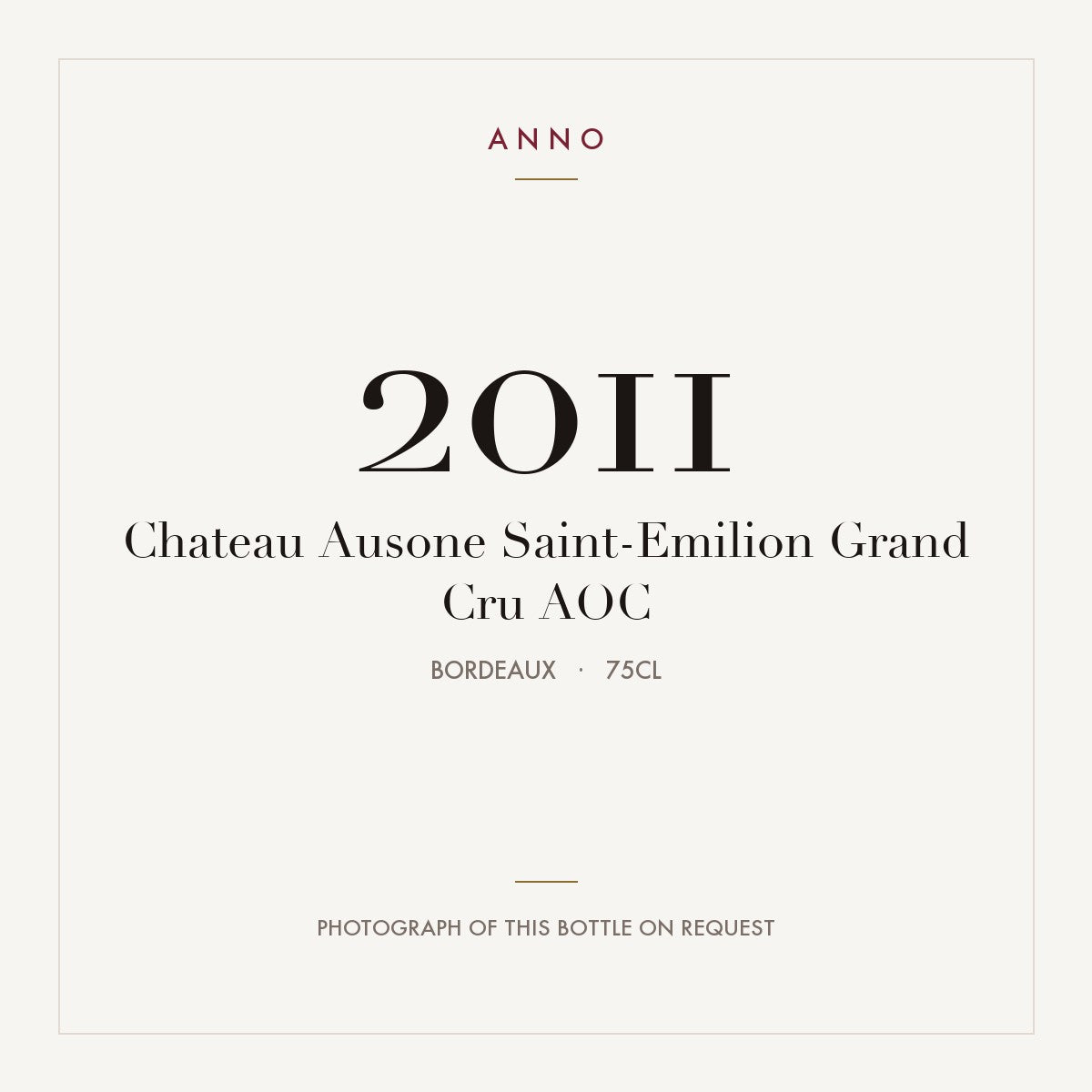 Chateau Ausone Saint-Emilion Grand Cru 2011 AOC 0,75l from Bordeaux — ANNO vintage card; photograph of the actual bottle available on request