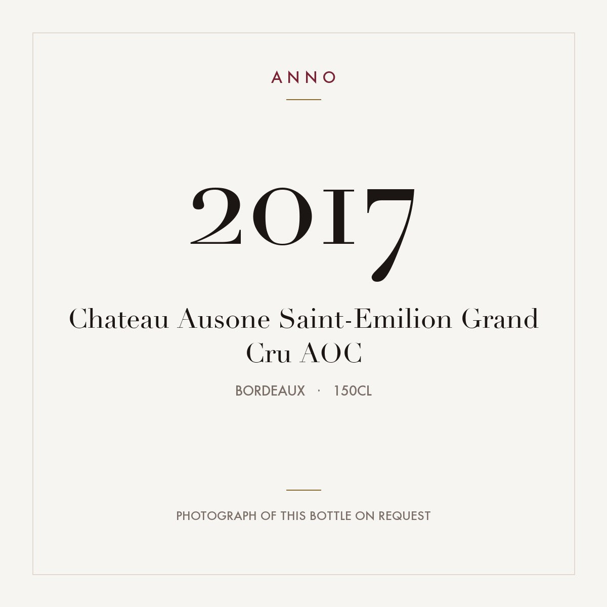 Chateau Ausone Saint-Emilion Grand Cru 2017 AOC 1,5l, ボルドー — ANNOヴィンテージカード。実際のボトルの写真はご要望に応じてご用意します