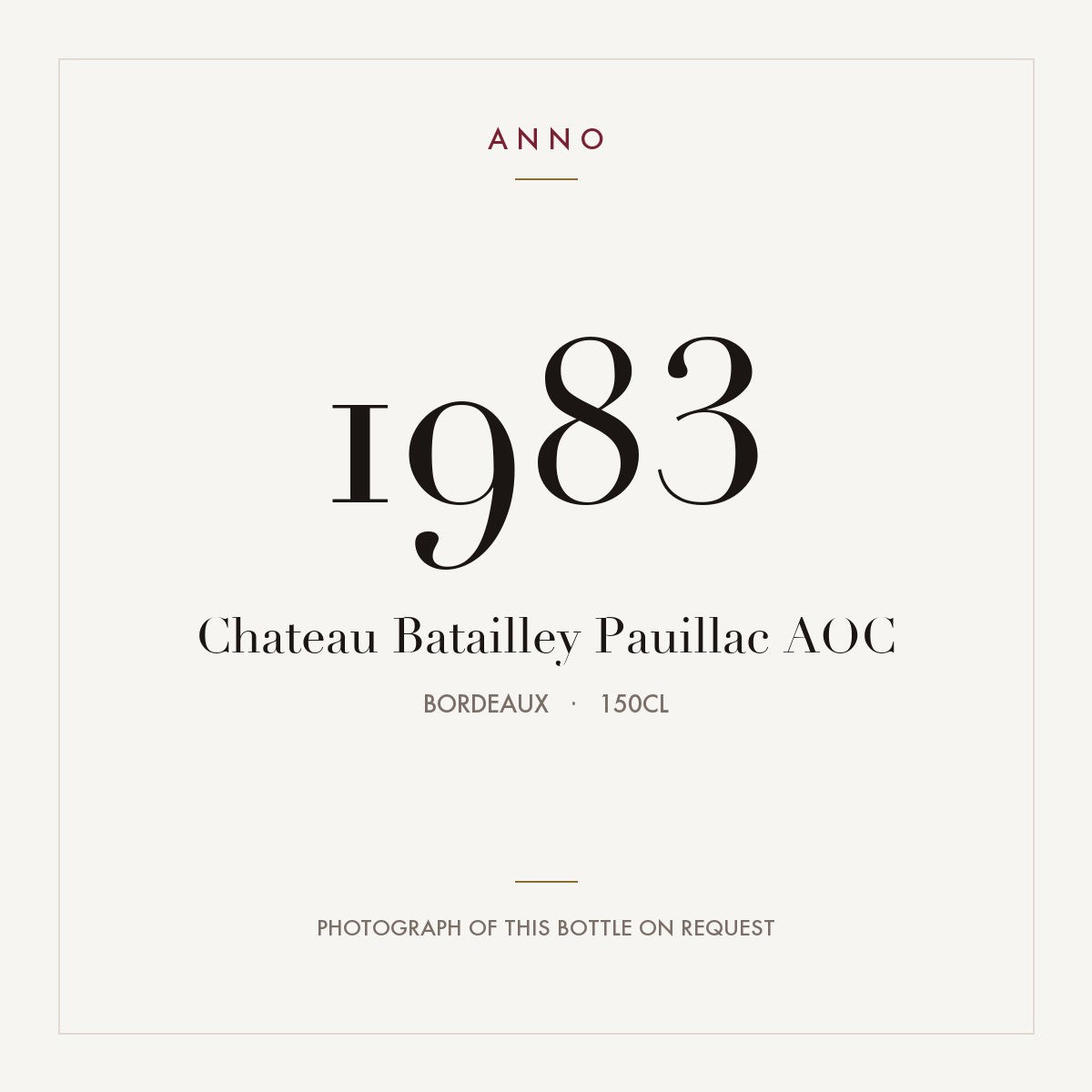 Chateau Batailley Pauillac 1983 AOC 1,5l, Bordeaux — carte millésime ANNO ; photo de la bouteille réelle disponible sur demande