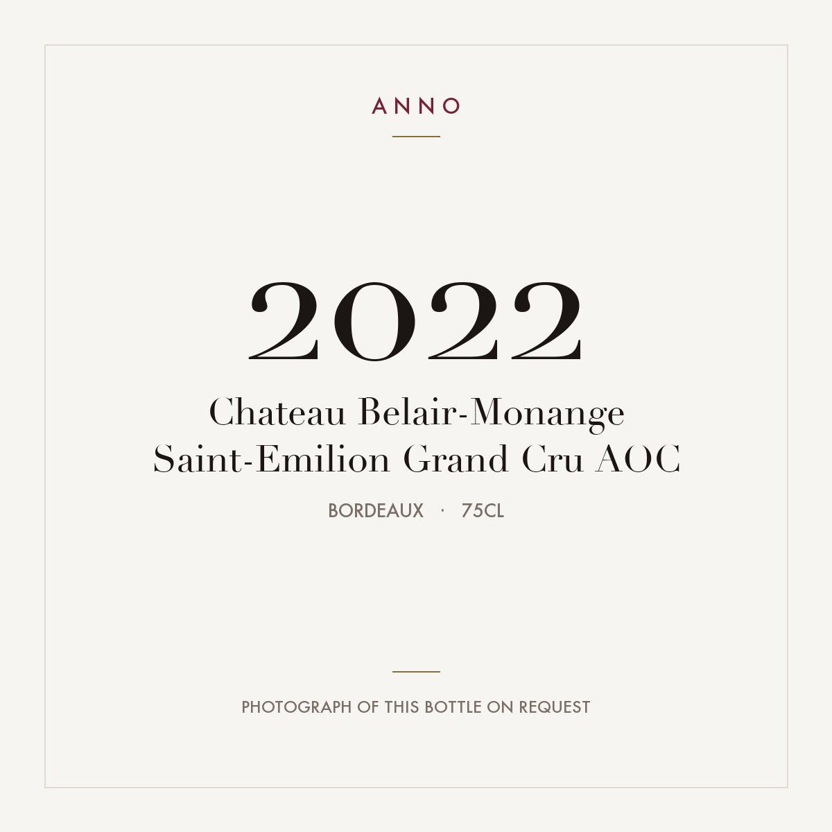 Chateau Belair-Monange Saint-Emilion Grand Cru 2022 AOC 0,75l from Bordeaux — ANNO vintage card; photograph of the actual bottle available on request