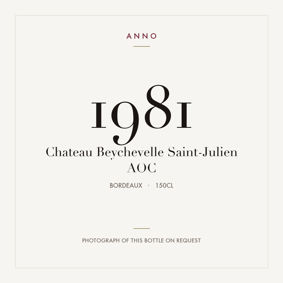 Chateau Beychevelle Saint-Julien 1981 AOC 1,5l from Bordeaux — ANNO vintage card; photograph of the actual bottle available on request