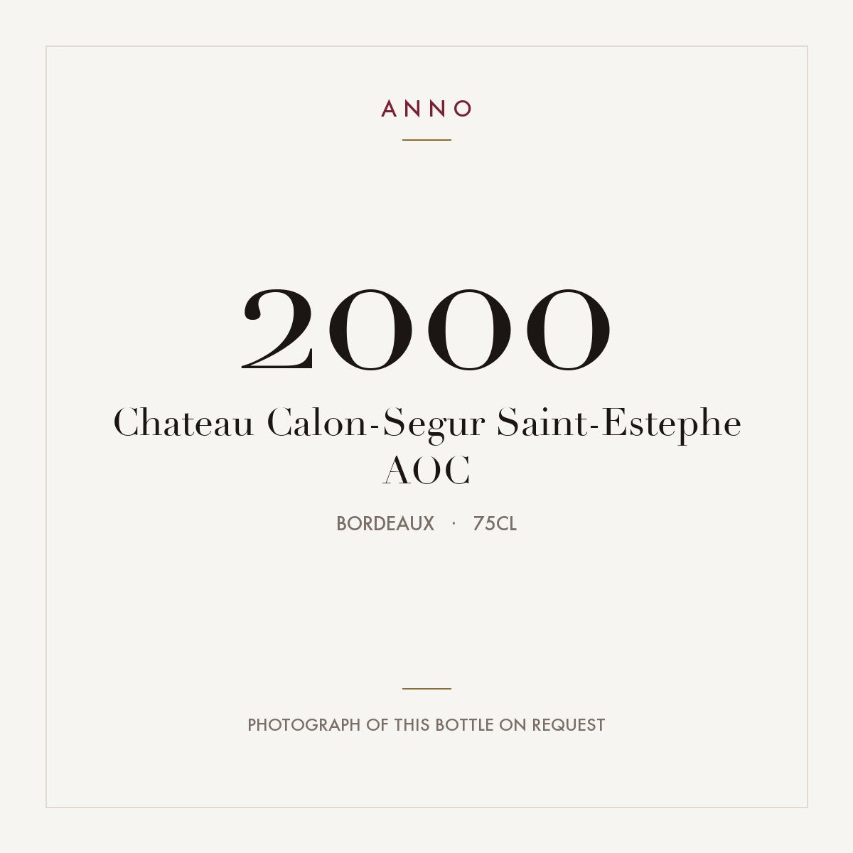Chateau Calon-Segur Saint-Estephe 2000 AOC 0,75l, Burdeos — tarjeta de añada ANNO; foto de la botella real disponible bajo petición